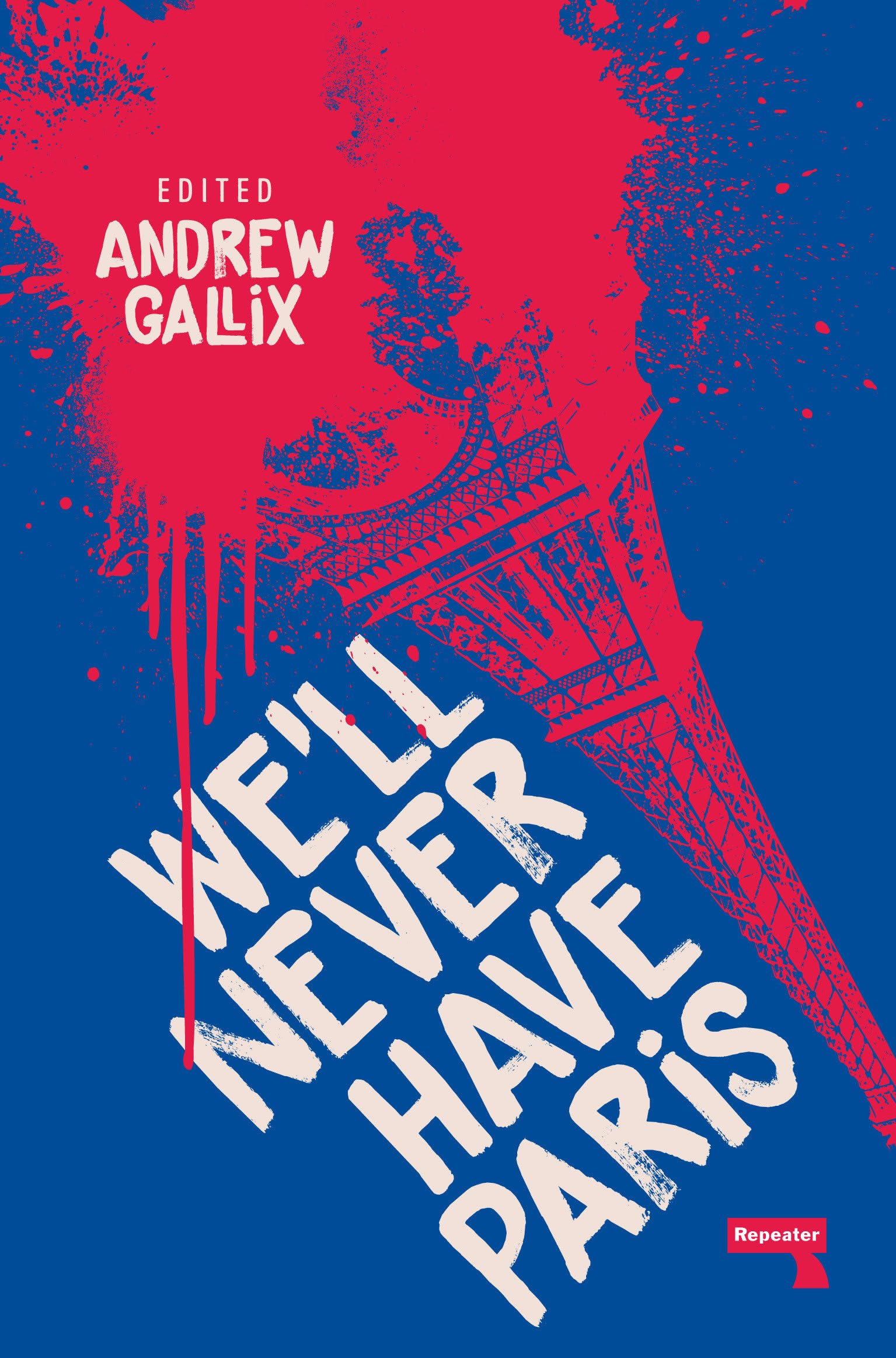 We'll Never Have Paris: Andrew Gallix