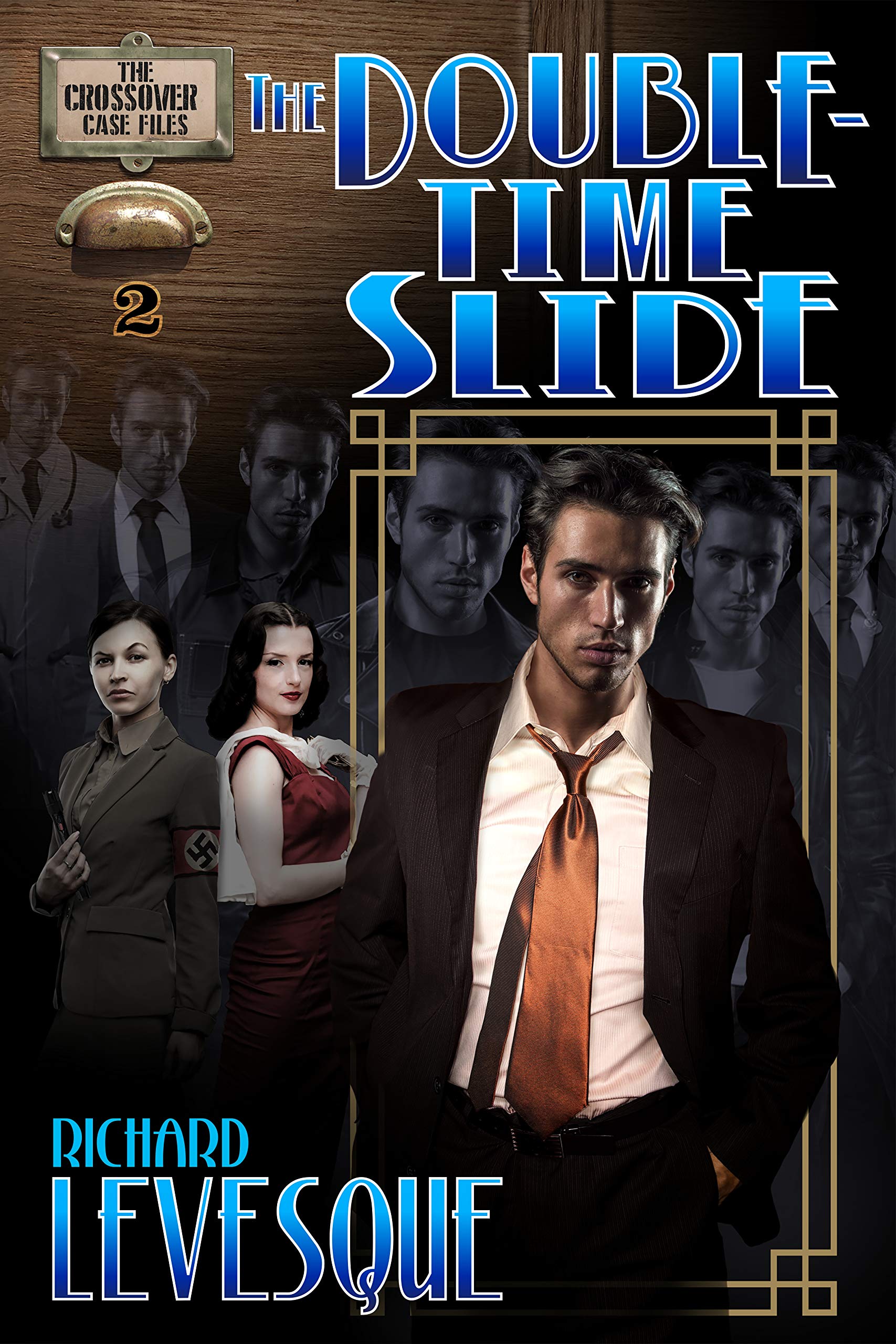 The Double-Time Slide: A Hard-Boiled Dieselpunk Mystery (The Crossover Case Files Book 2)