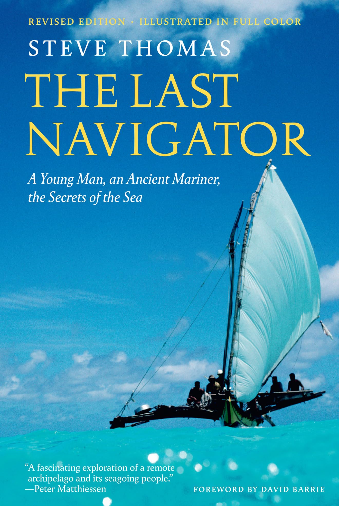 The Last Navigator: A Young Man, an Ancient Mariner, the Secrets of the Sea
