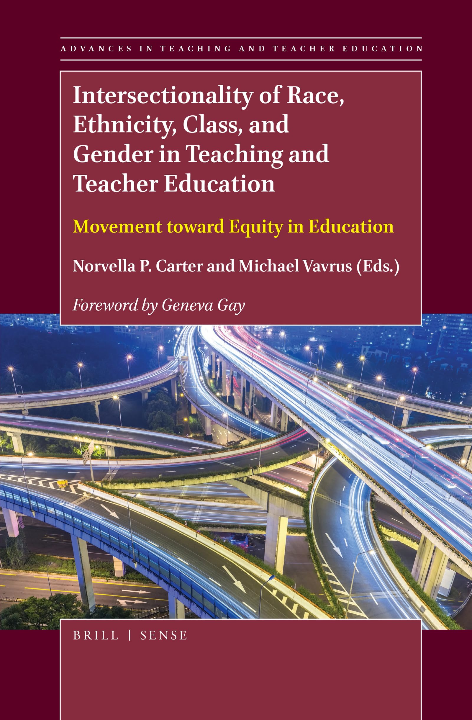 Buy Intersectionality of Race, Ethnicity, Class, and Gender in Teaching and Teacher Education: Movement Toward Equity in Education: 3 (Advances in Teaching and Teacher Education, 3) — BookShops.in