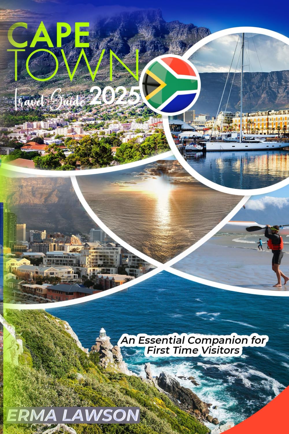 CAPE TOWN TRAVEL GUIDE 2025: An Essential Companion for First Time Visitors
