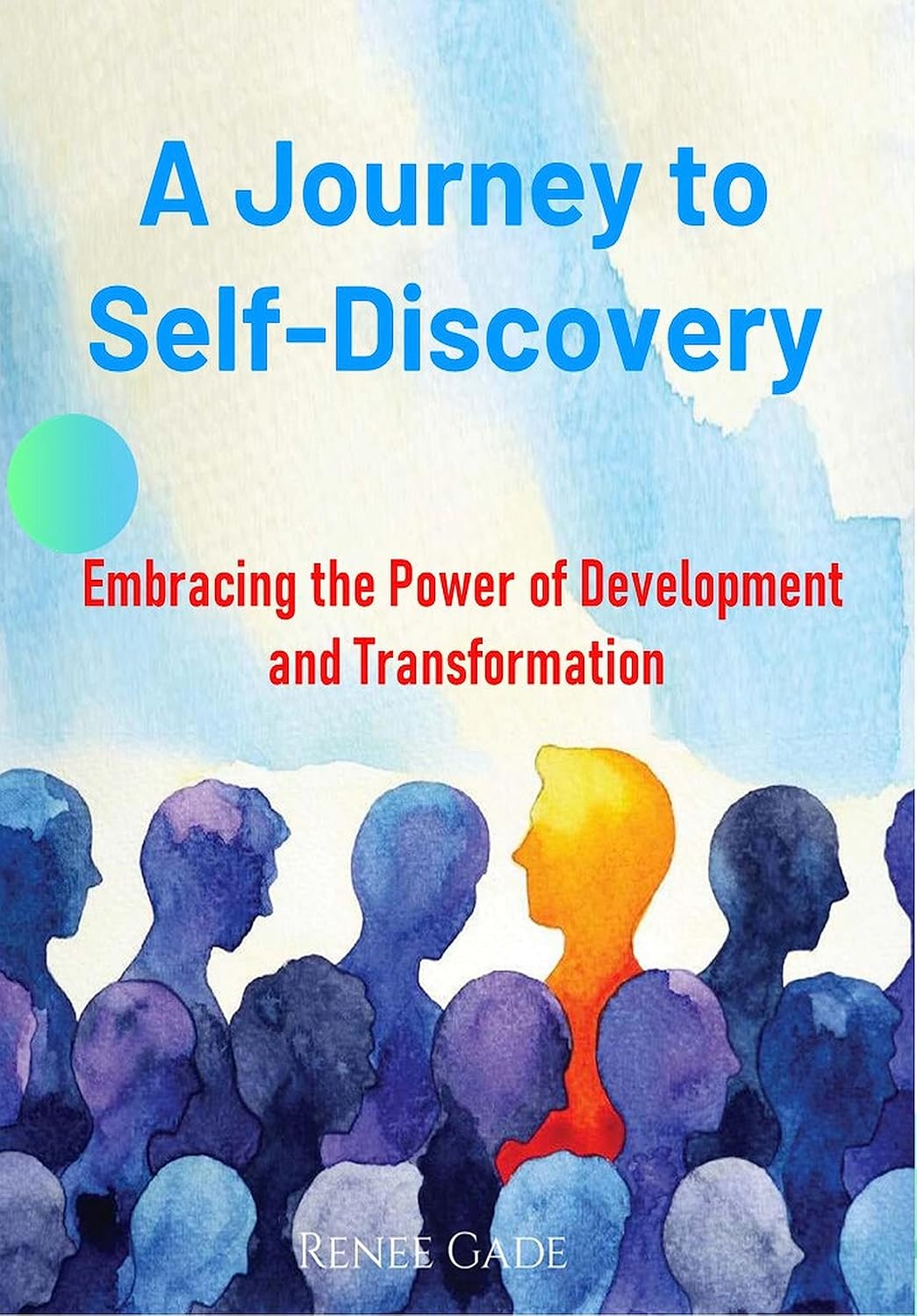 A Journey to Self Discovery : Embracing the Power of Development and Transformation