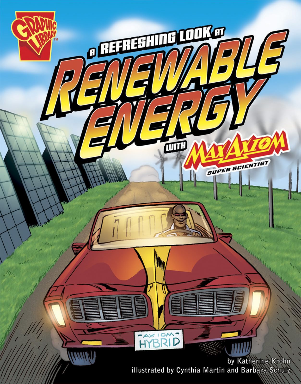 A Refreshing Look at Renewable Energy with Max Axiom, Super Scientist (Graphic Science) (Graphic Library; Graphic Science)