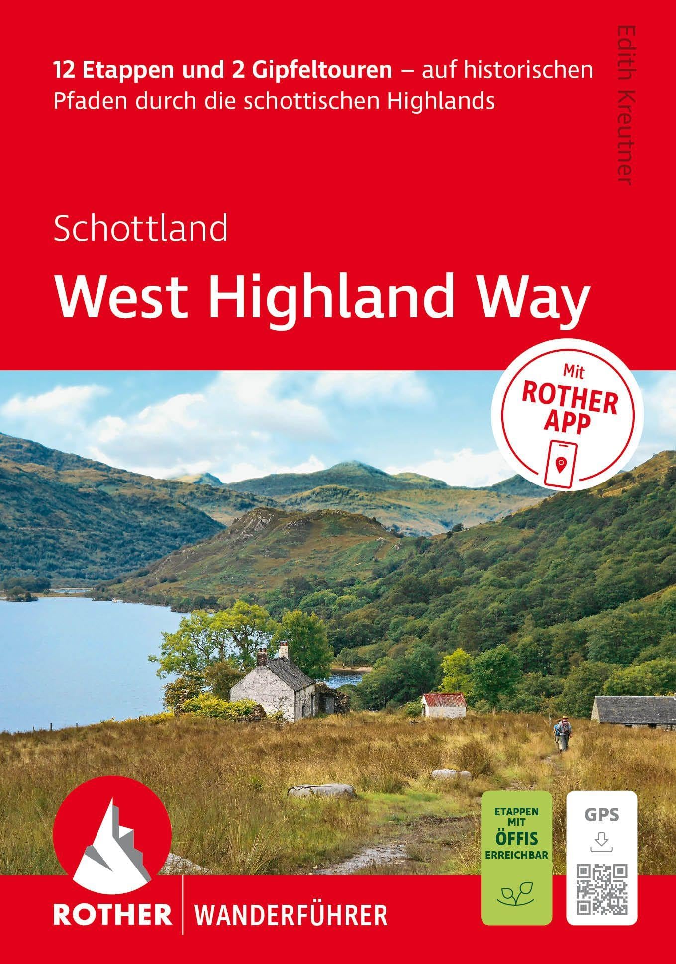 ROTHER Wanderführer Schottland: West Highland Way. 12 Etappen und 2 Gipfeltouren: auf historischen Pfaden durch die schottischen Highlands. Inkl. Rother App und GPS-Tracks zum Download