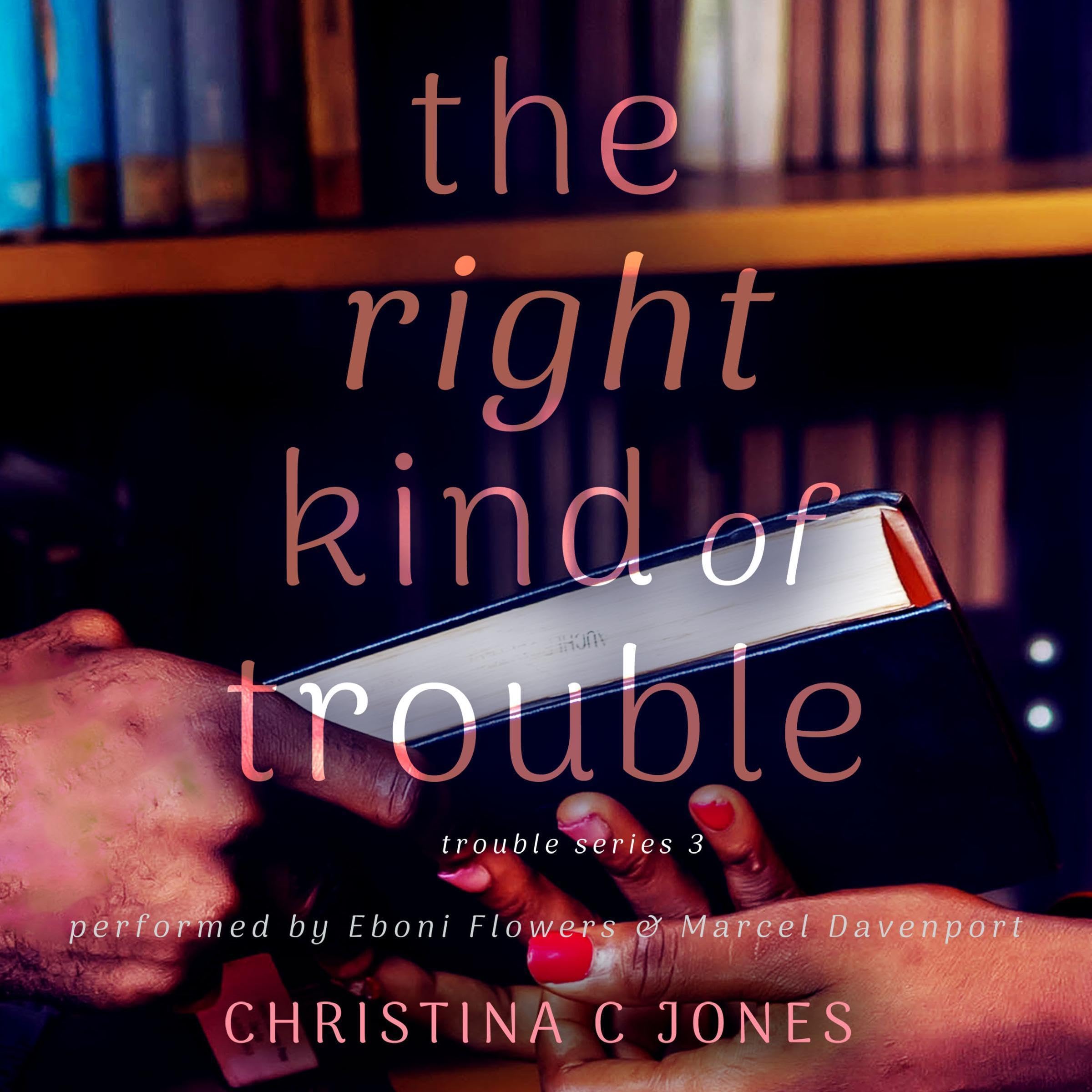 The Right Kind of Trouble