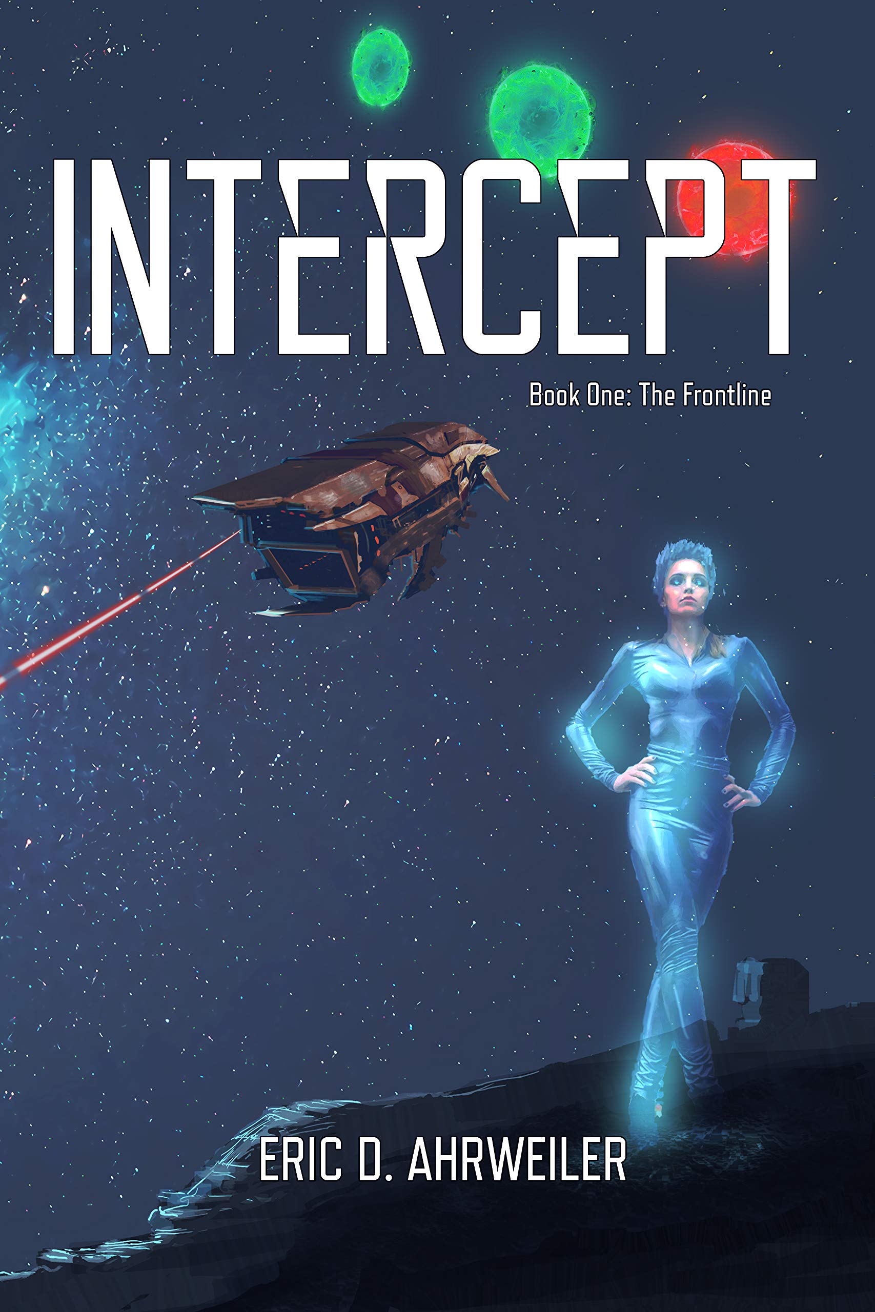 Intercept: Book One, The Frontline: A Sci Fi Military Epic