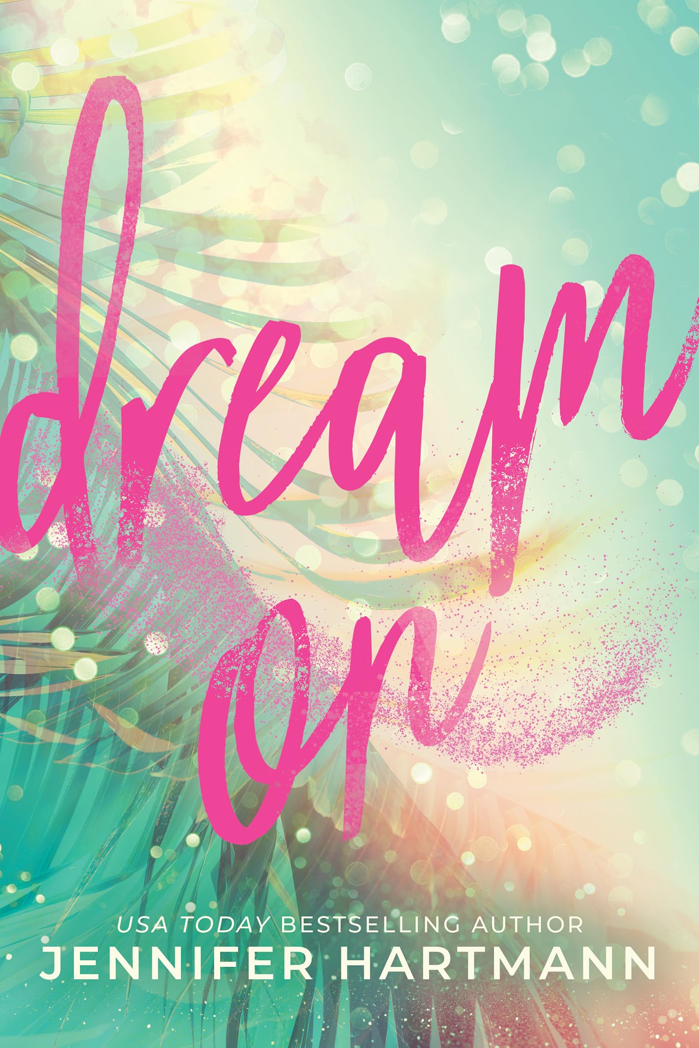 Dream On: A Slow Burn Second Chance Romance