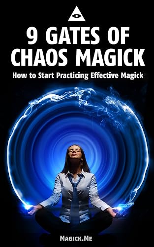 9 Gates of Chaos Magick: How to Start Practicing Effective