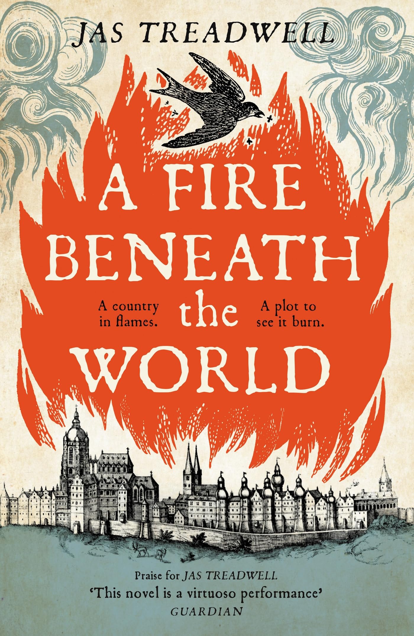 A Fire Beneath the World by James Treadwell (Hardback Book)