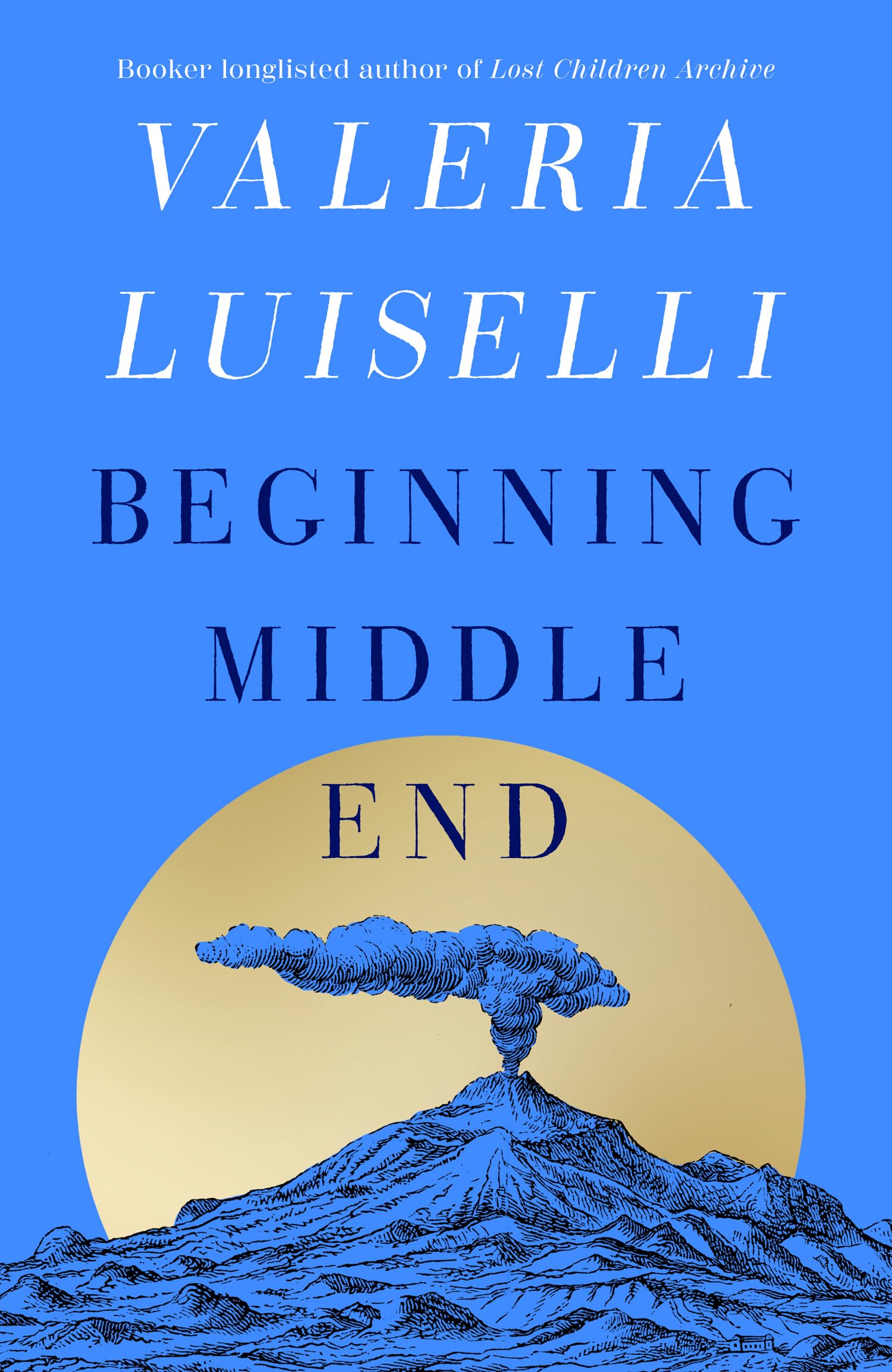 Beginning Middle End by Valeria Luiselli - 9780008804800