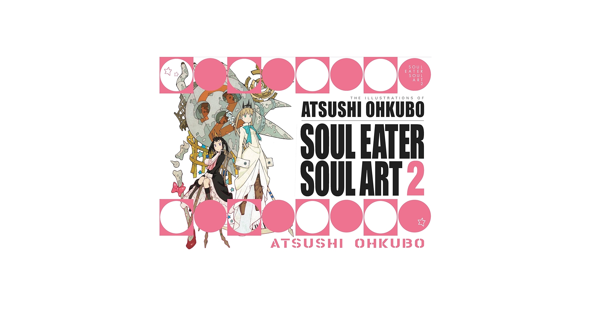 アート・デザイン・音楽 SOUL EATER SOUL ART 2 Soul Eater Soul Art 2 (Volume 2): Ohkubo, Atsushi