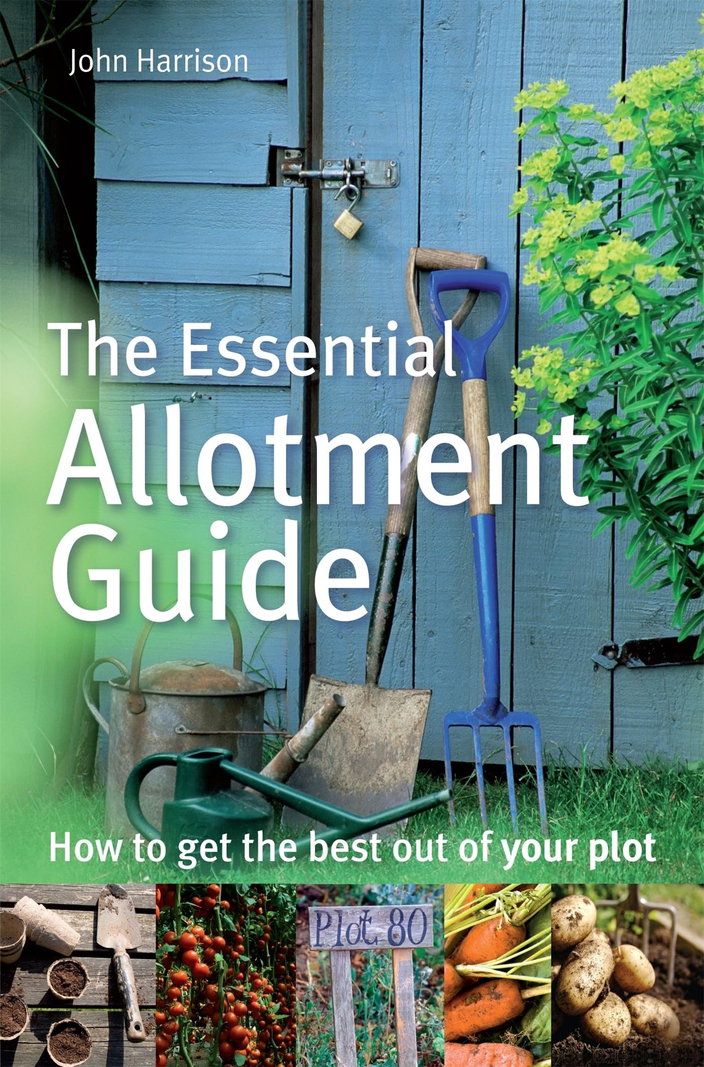 The Essential Allotment Guide by John Harrison (Paperback Book)