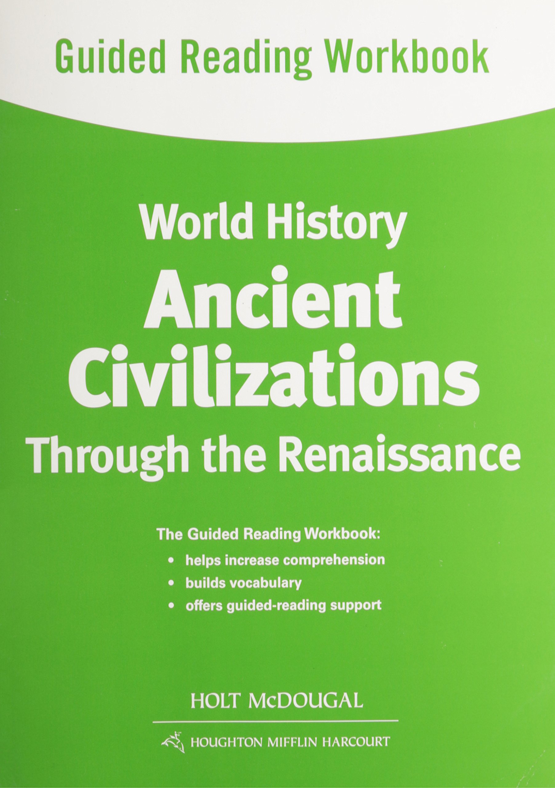 World History: Ancient Civilizations Through the Renaissance Guided Reading Workbook