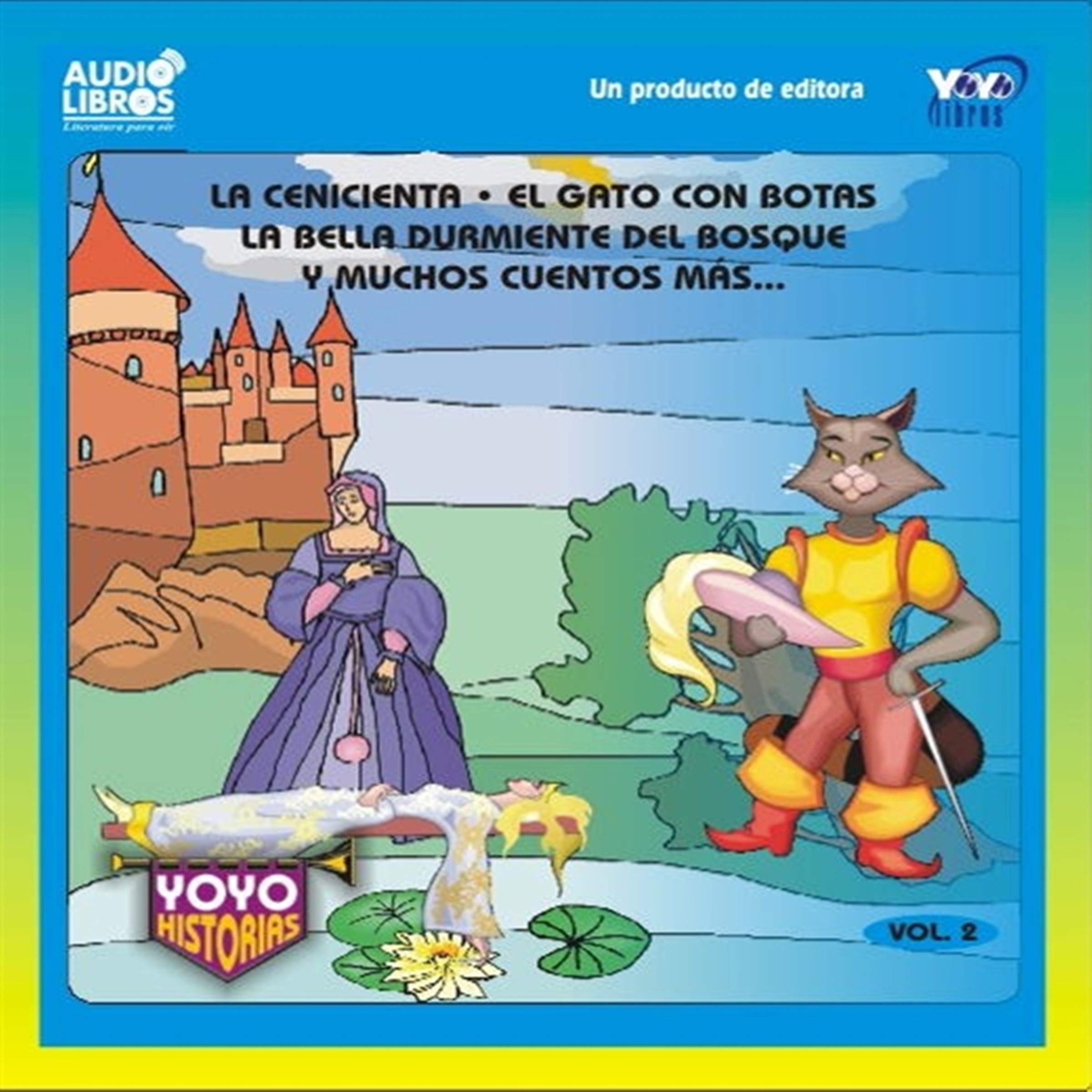 La Cenicienta, El Gato con Botas, La Bella Durmiente del Bosque, & Muchos Cuentos Mas