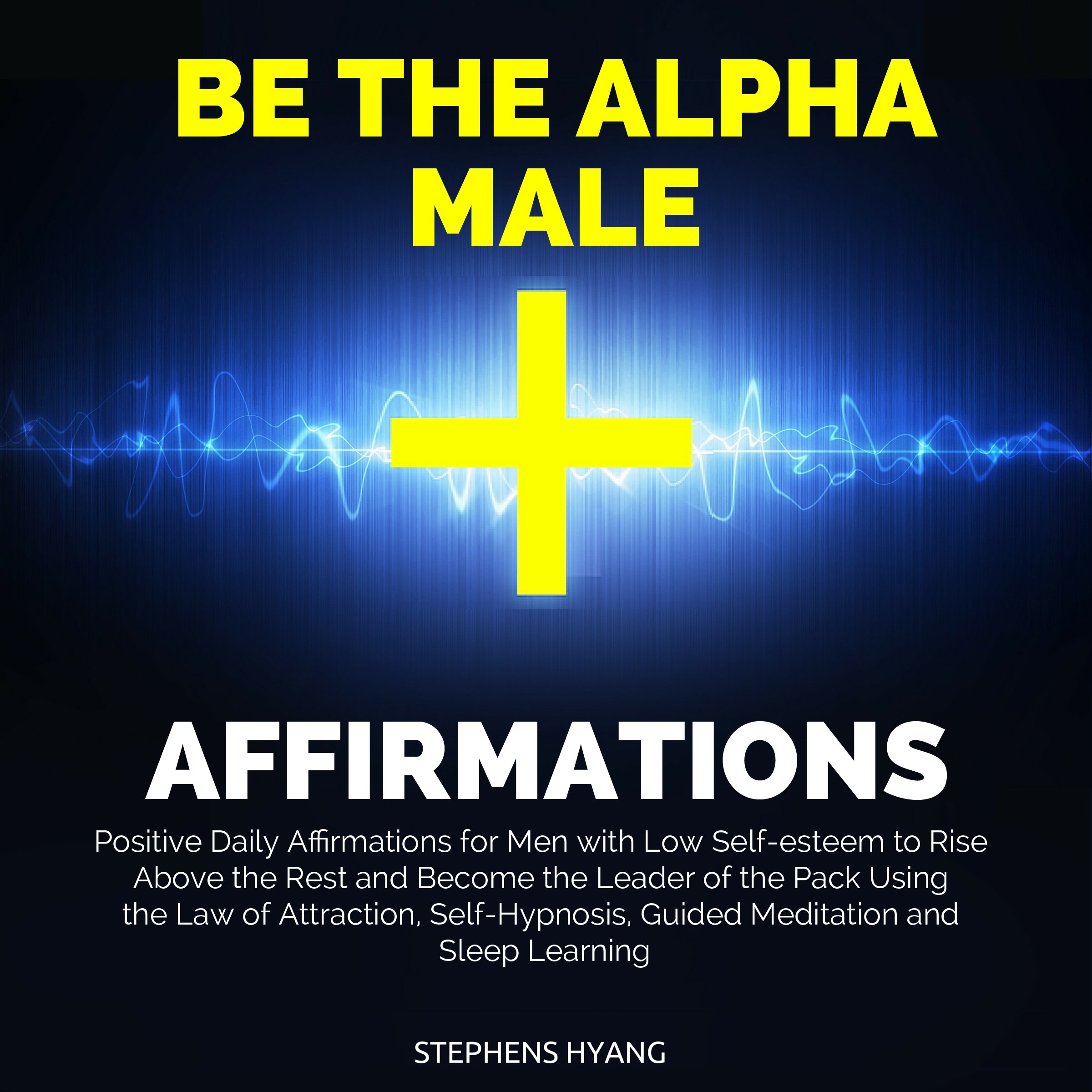Cover art for Be the Alpha Male Affirmations