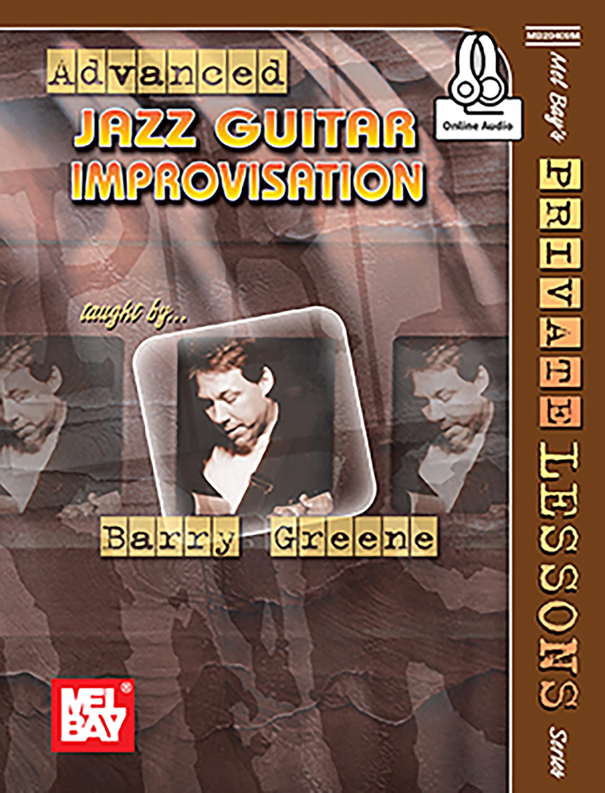 Advanced Jazz Guitar Improvisation: With Online Audio (Mel Bay s Private Lessons)
