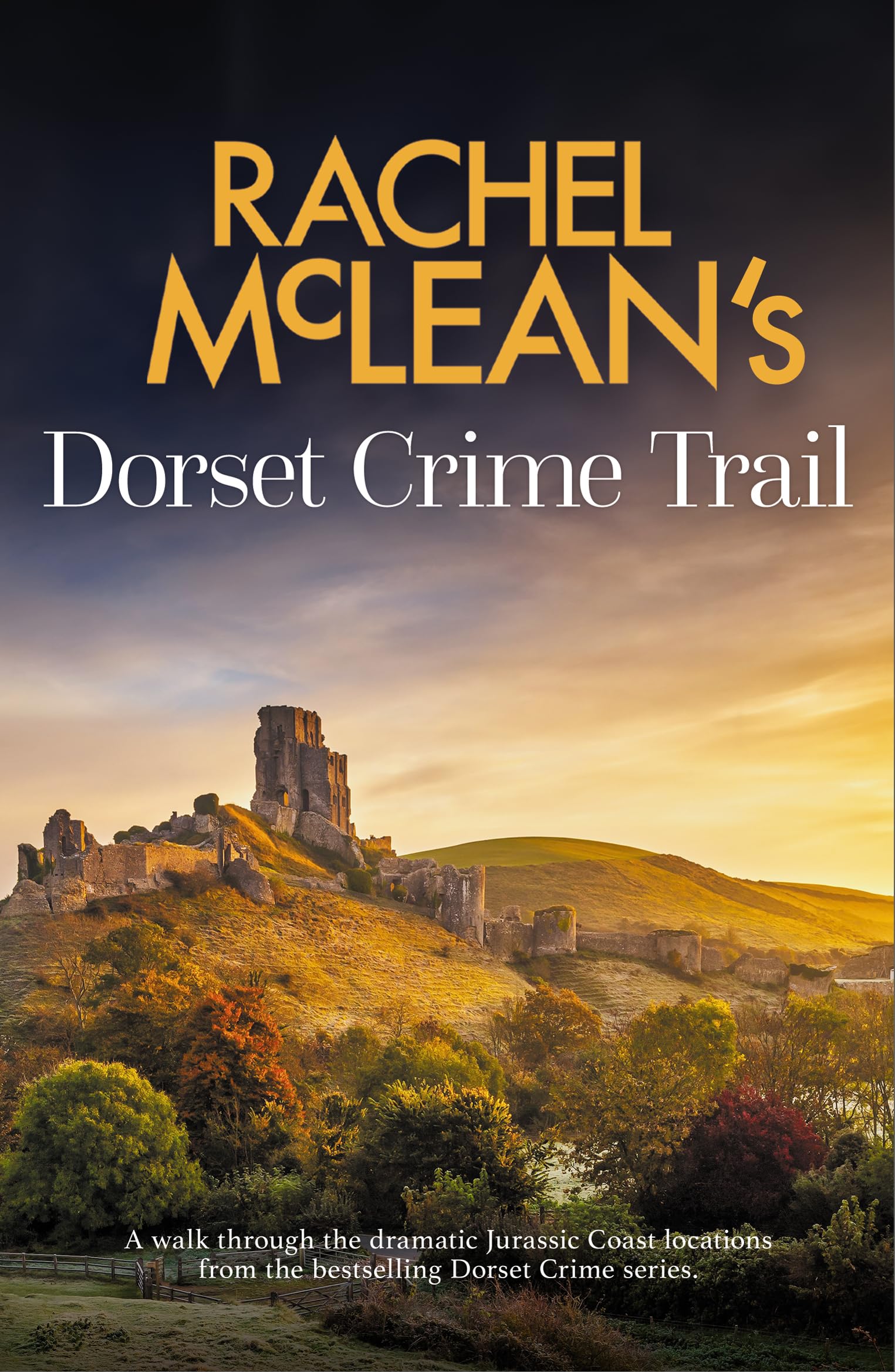 Rachel Mcleans Dorset Crime Trails Pb
