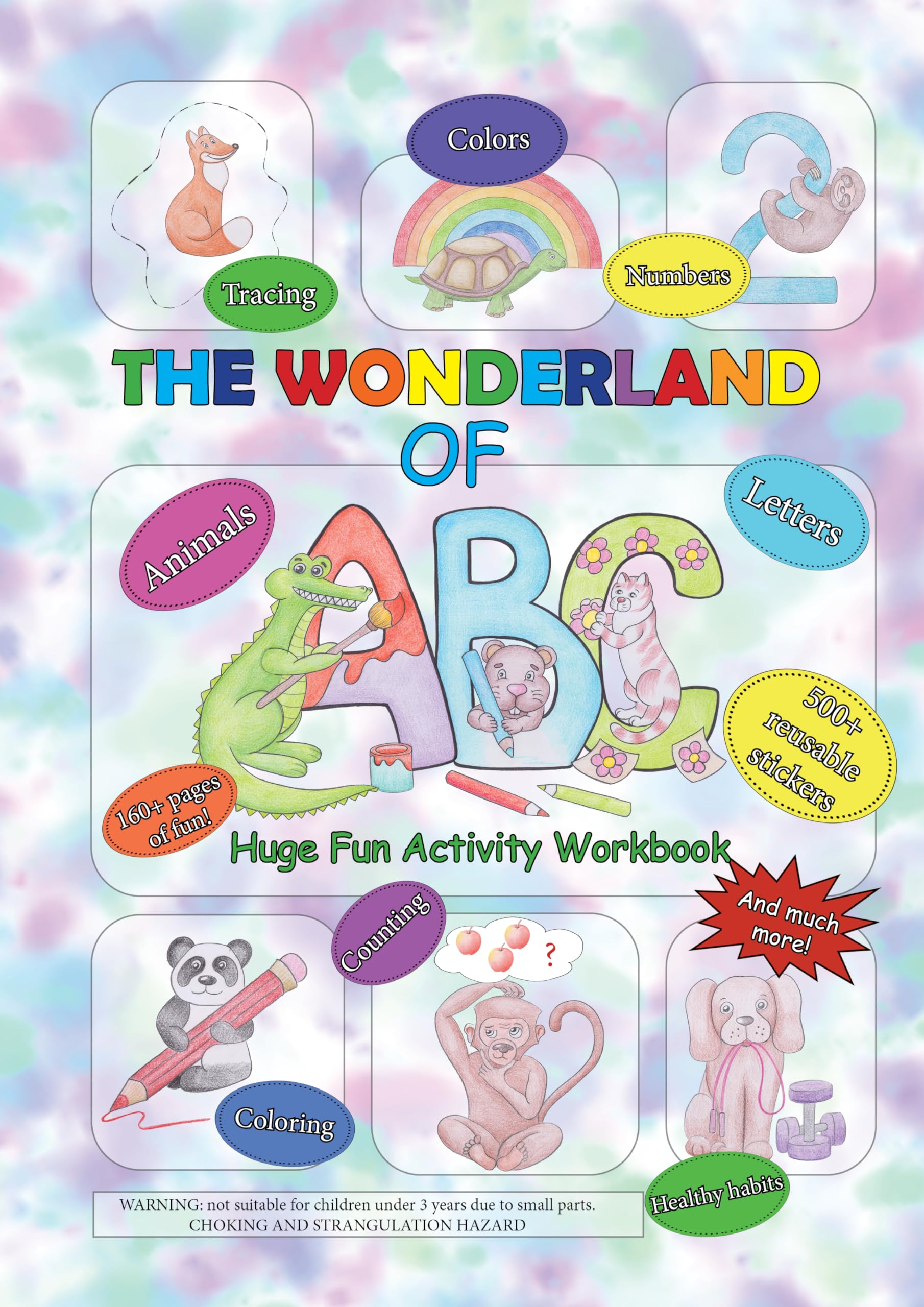 Huge Fun Activity WorkBook For Kids Ages 3-5 Years: Alphabet, Numbers and Counting, Colors and Coloring, Shapes, Nature, Opposites, Healthy Habits and