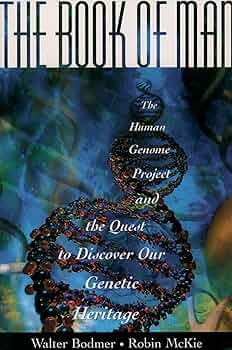 The Book of Man: The Human Genome Project and the Quest to