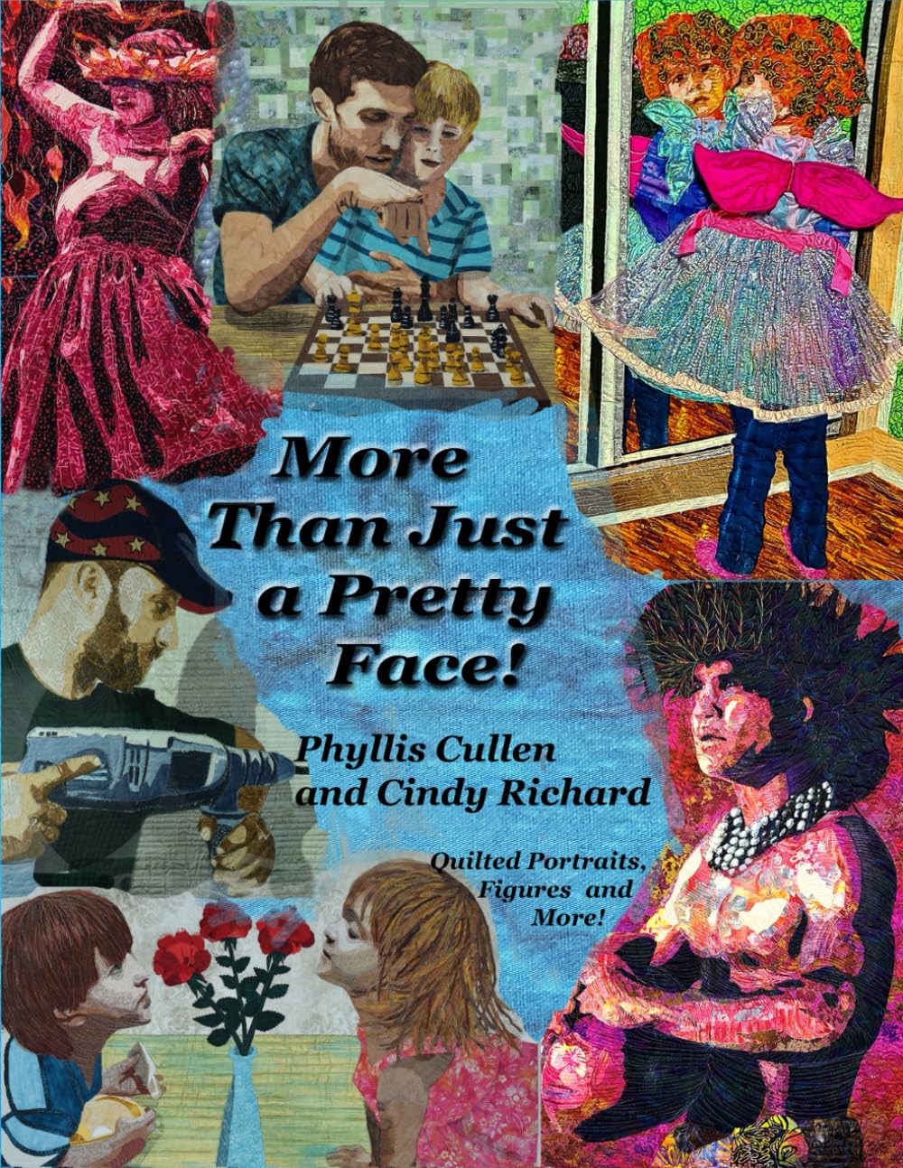 More Than Just a Pretty Face: Quilted Portraits, Figures and More