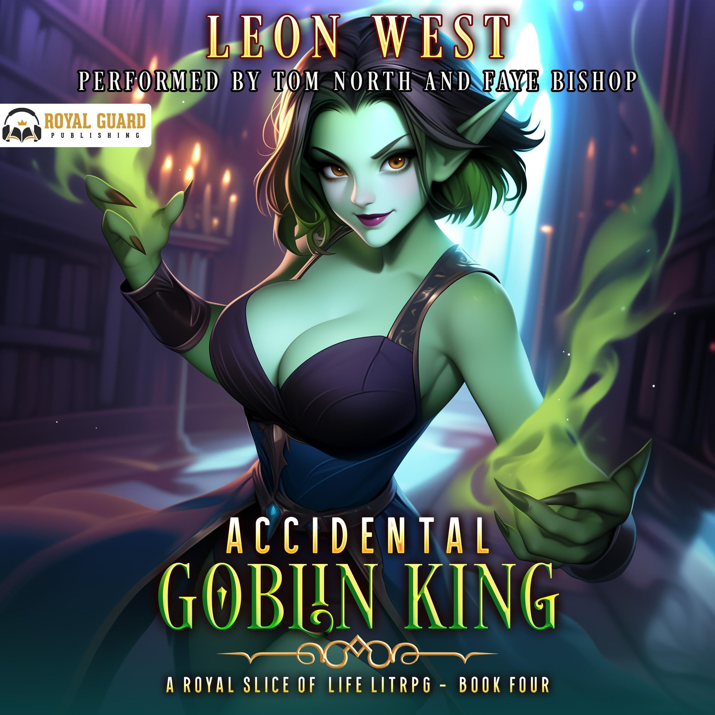 Cover art for Accidental Goblin King 4: A Royal Slice of Life LitRPG