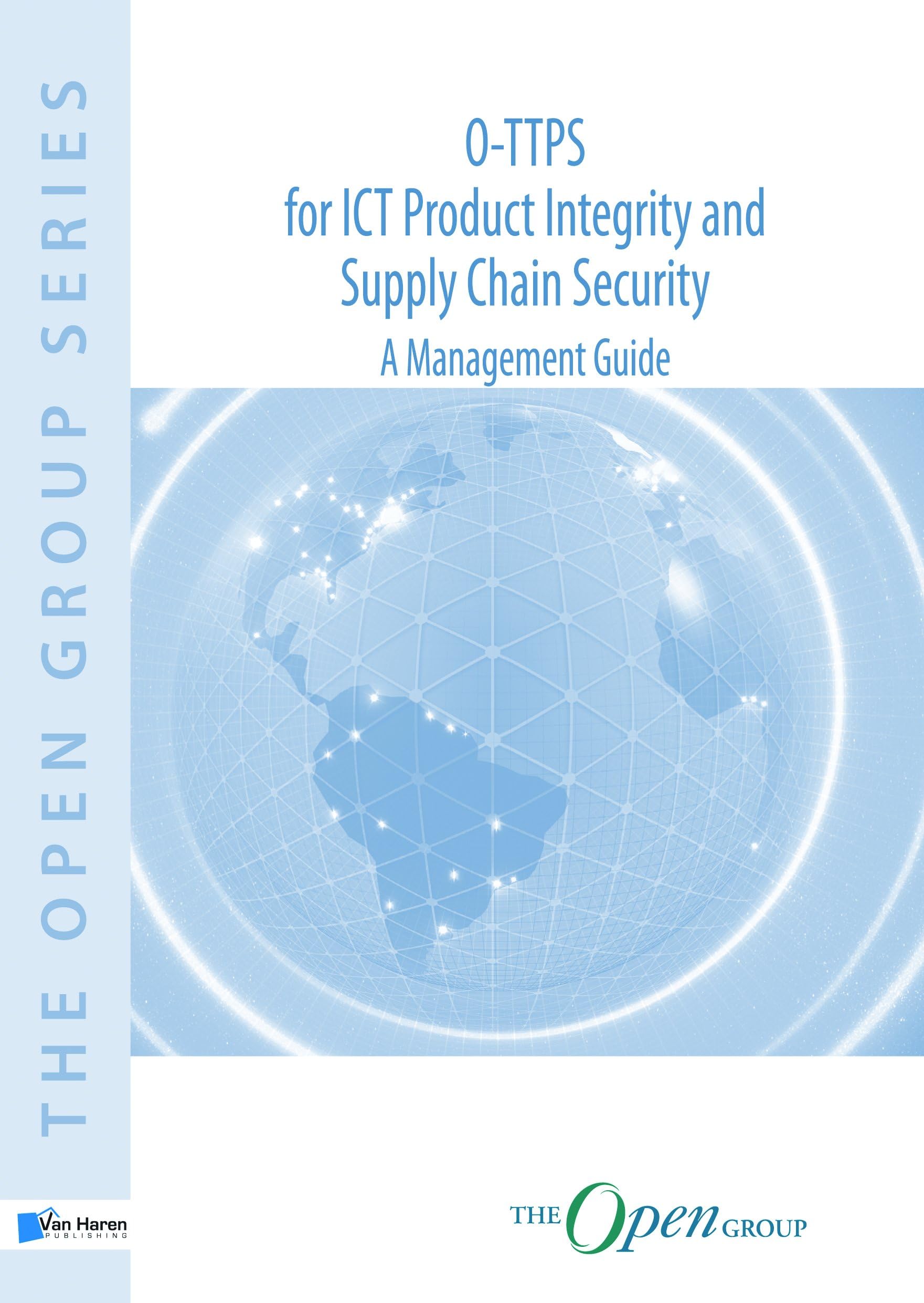 O-Ttps: For ICT Product Integrity and Supply Chain Security: A Management Guide