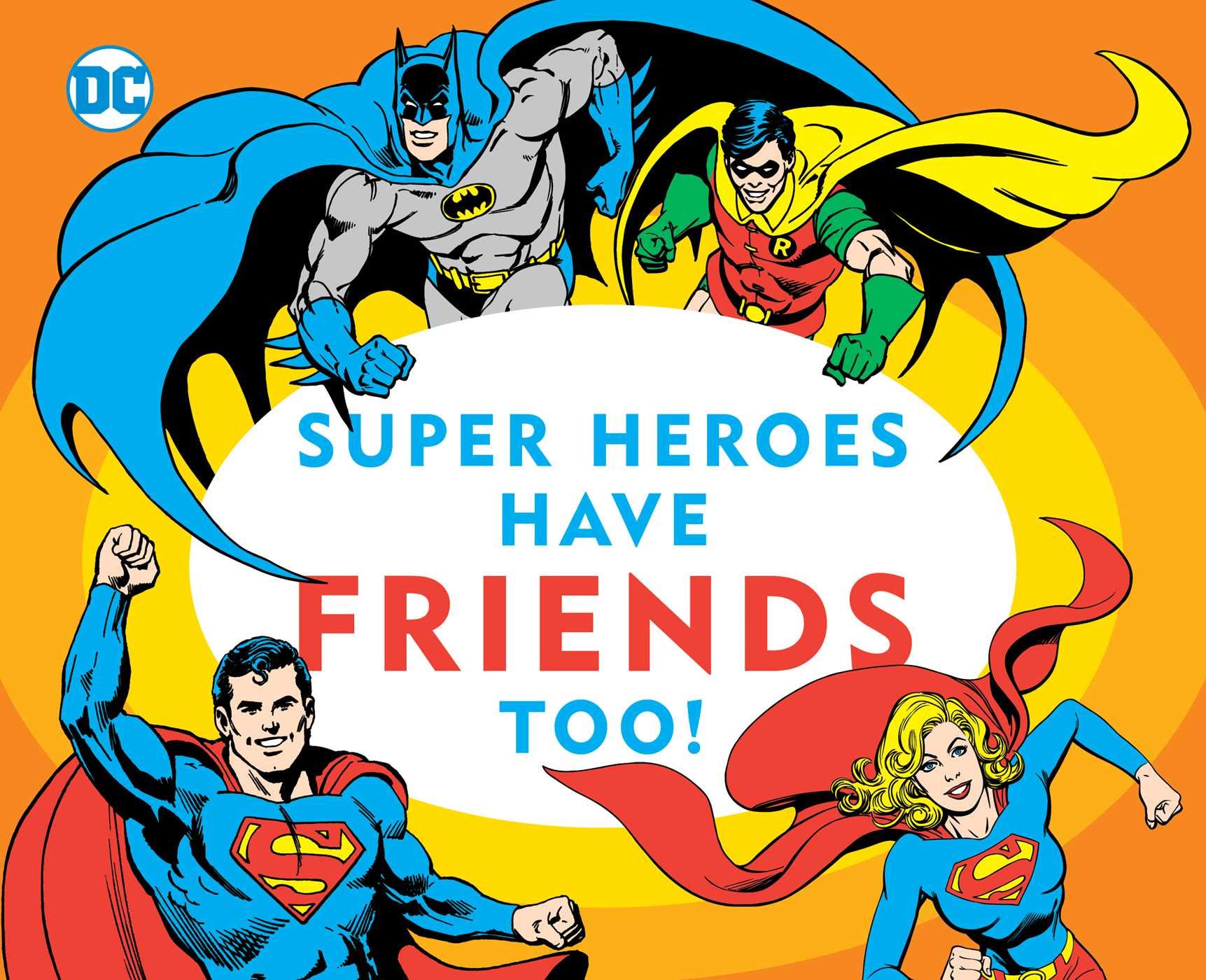 Super Heroes Have Friends Too! (Volume 13)