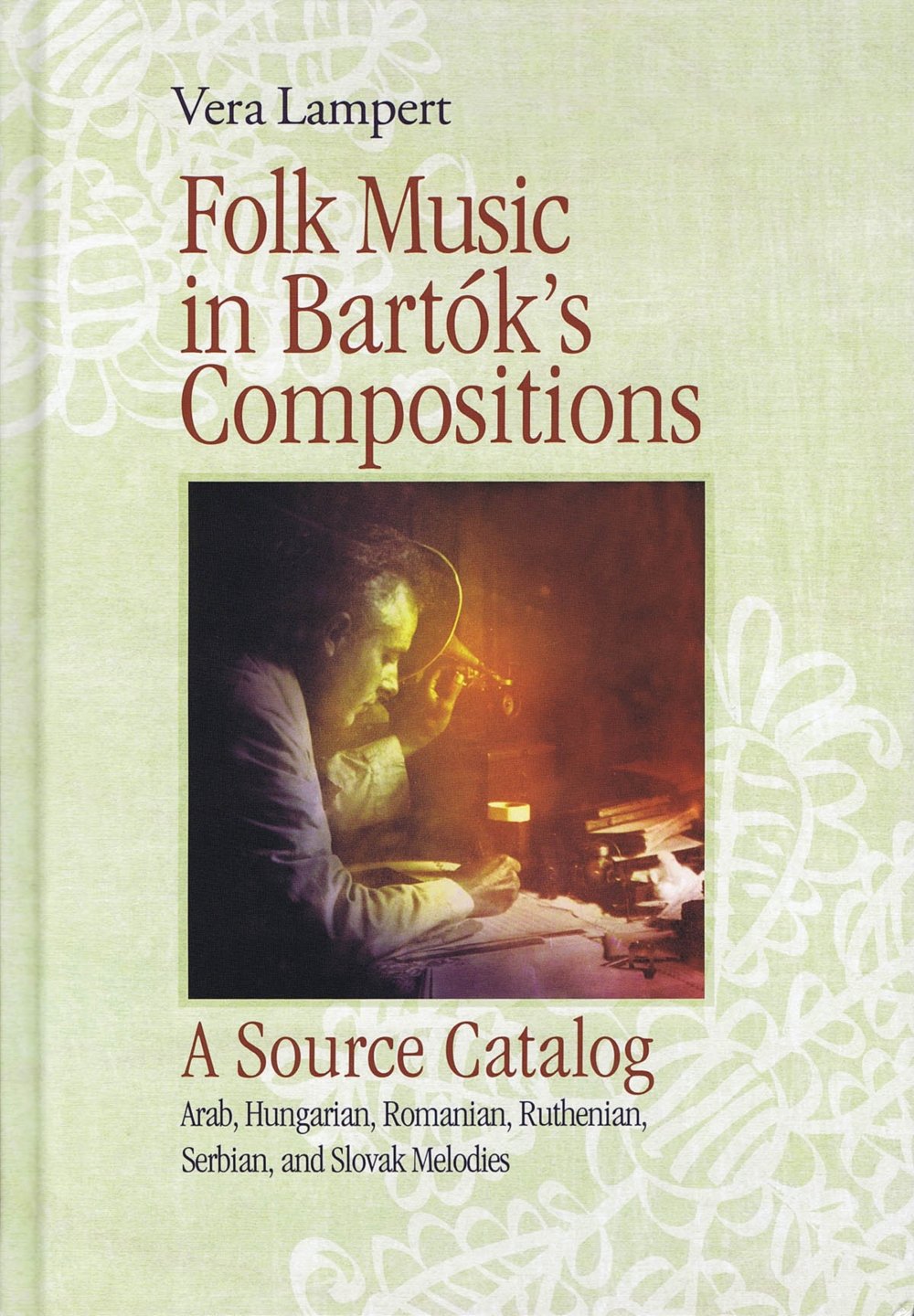 Musica popolare nelle composizioni di Bartok: Catalogo sorgente con CD di registrazioni originali