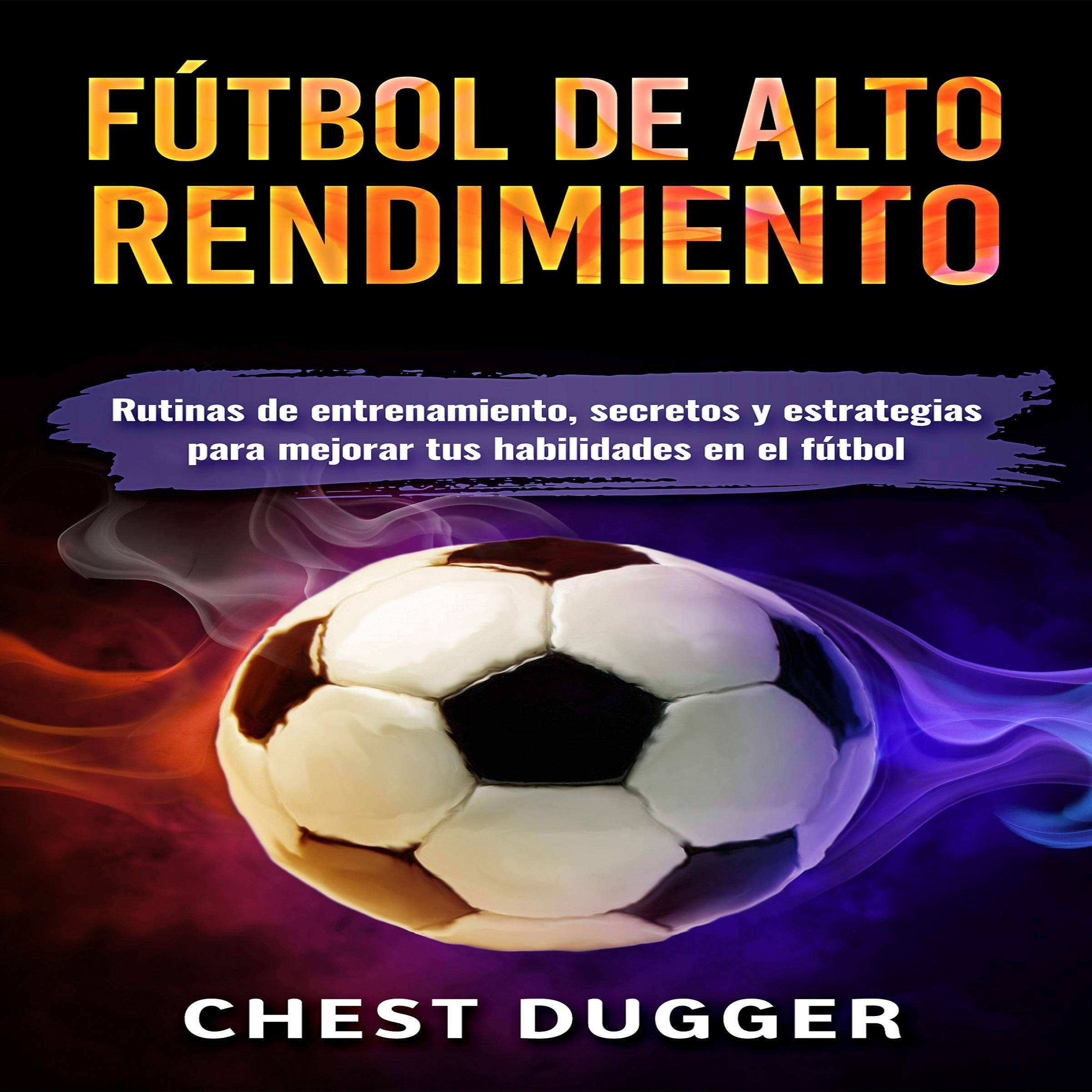 Fútbol de alto rendimiento [High Performance Soccer]