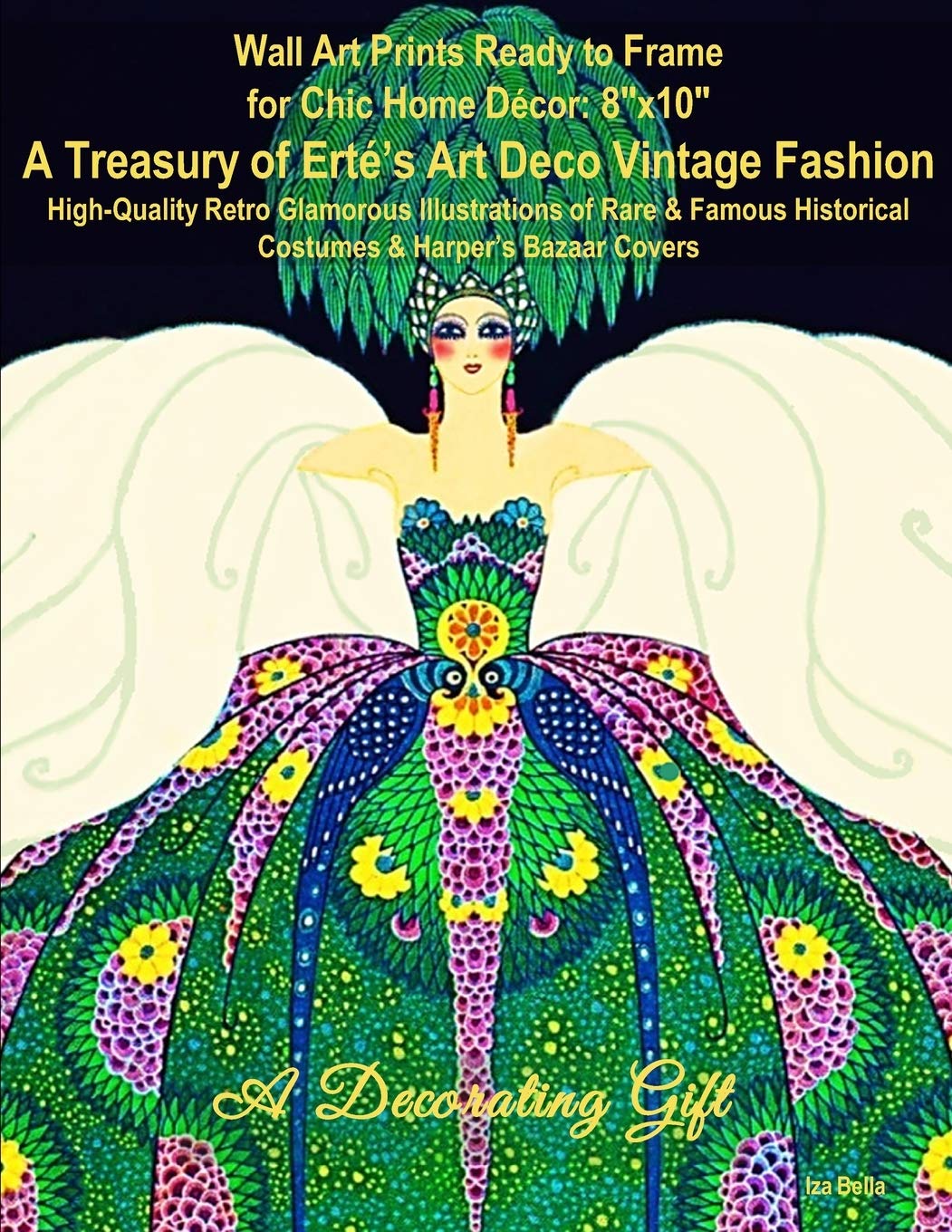 Wall Art Prints Ready to Frame for Chic Home Décor: 8"x10": A Treasury of Erté’s Art Deco Vintage Fashion, High-Quality Retro Glamorous Illustrations ... & Harper’s Bazaar Covers, A Decorating Gift