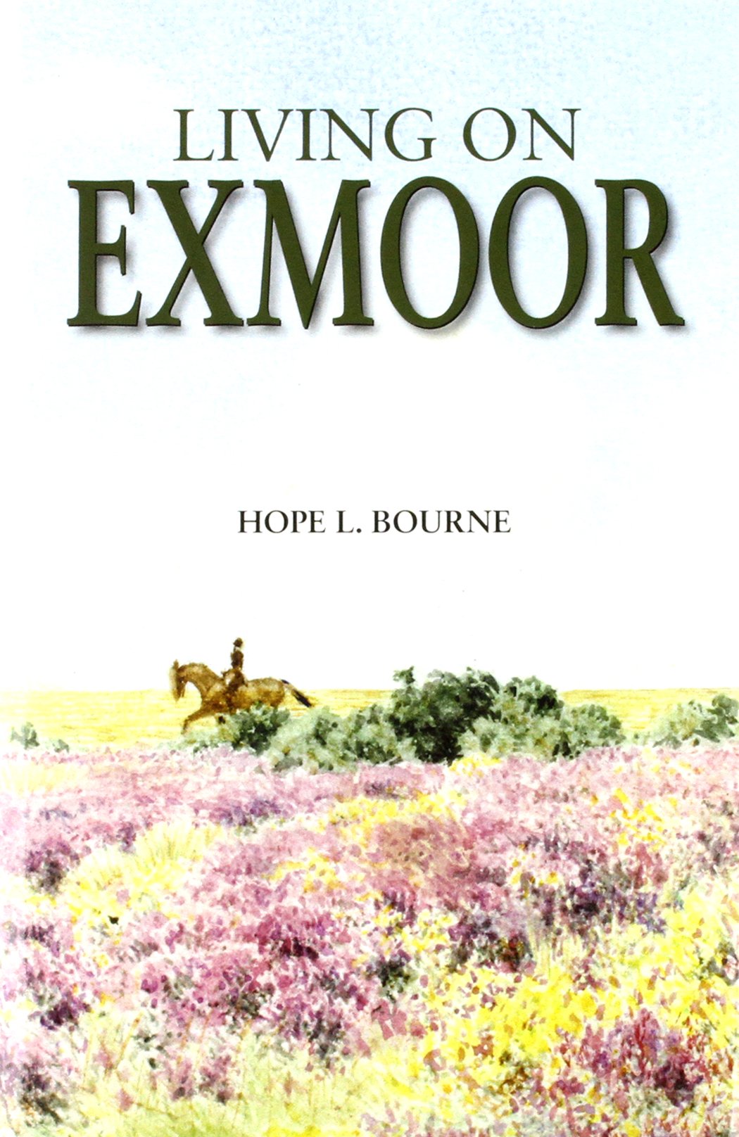 Living on Exmoor by Hope L. Bourne (Hardcover, 2014)