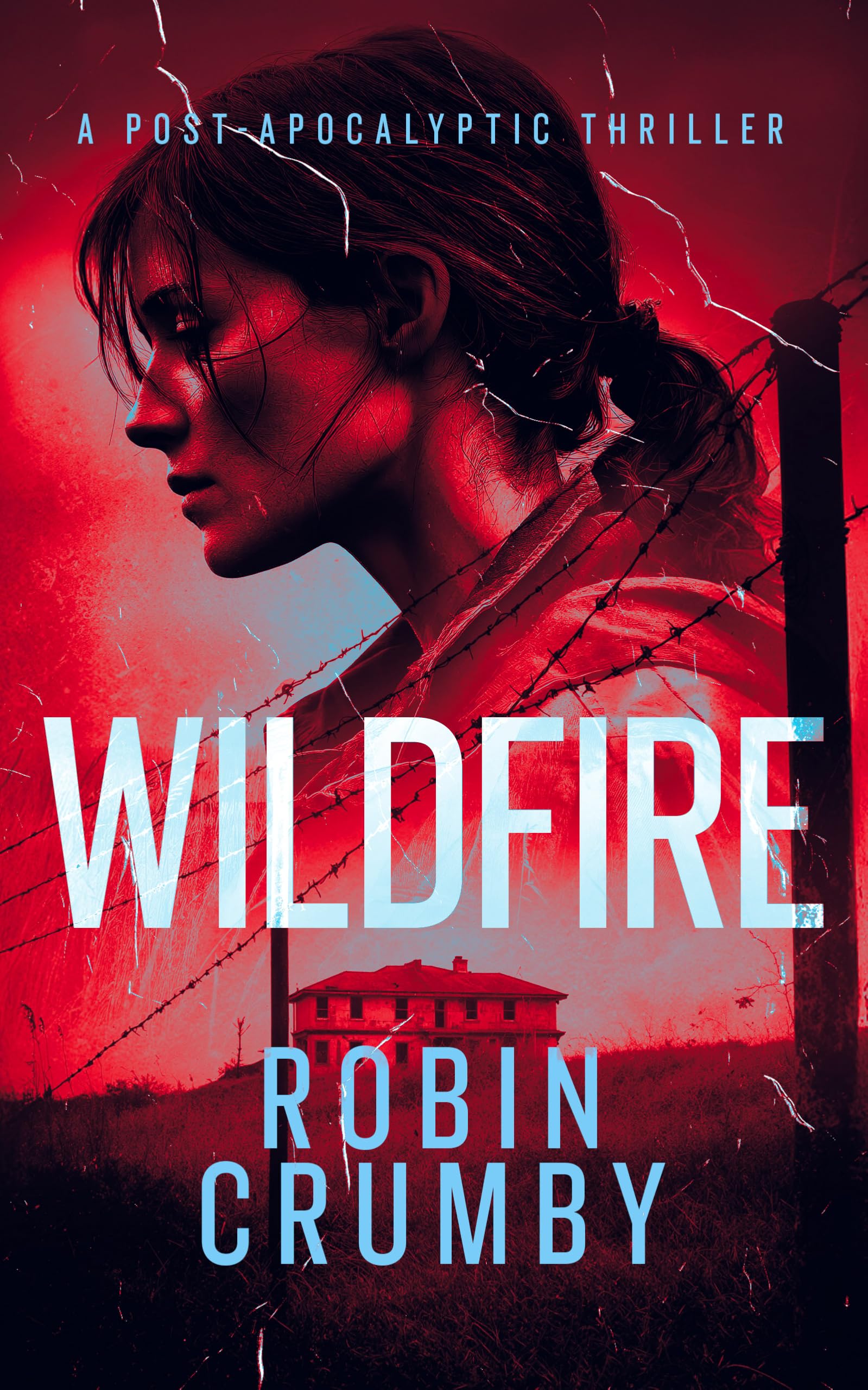 Wildfire: The Post-Pandemic Survival Thriller (The Hurst Chronicles)