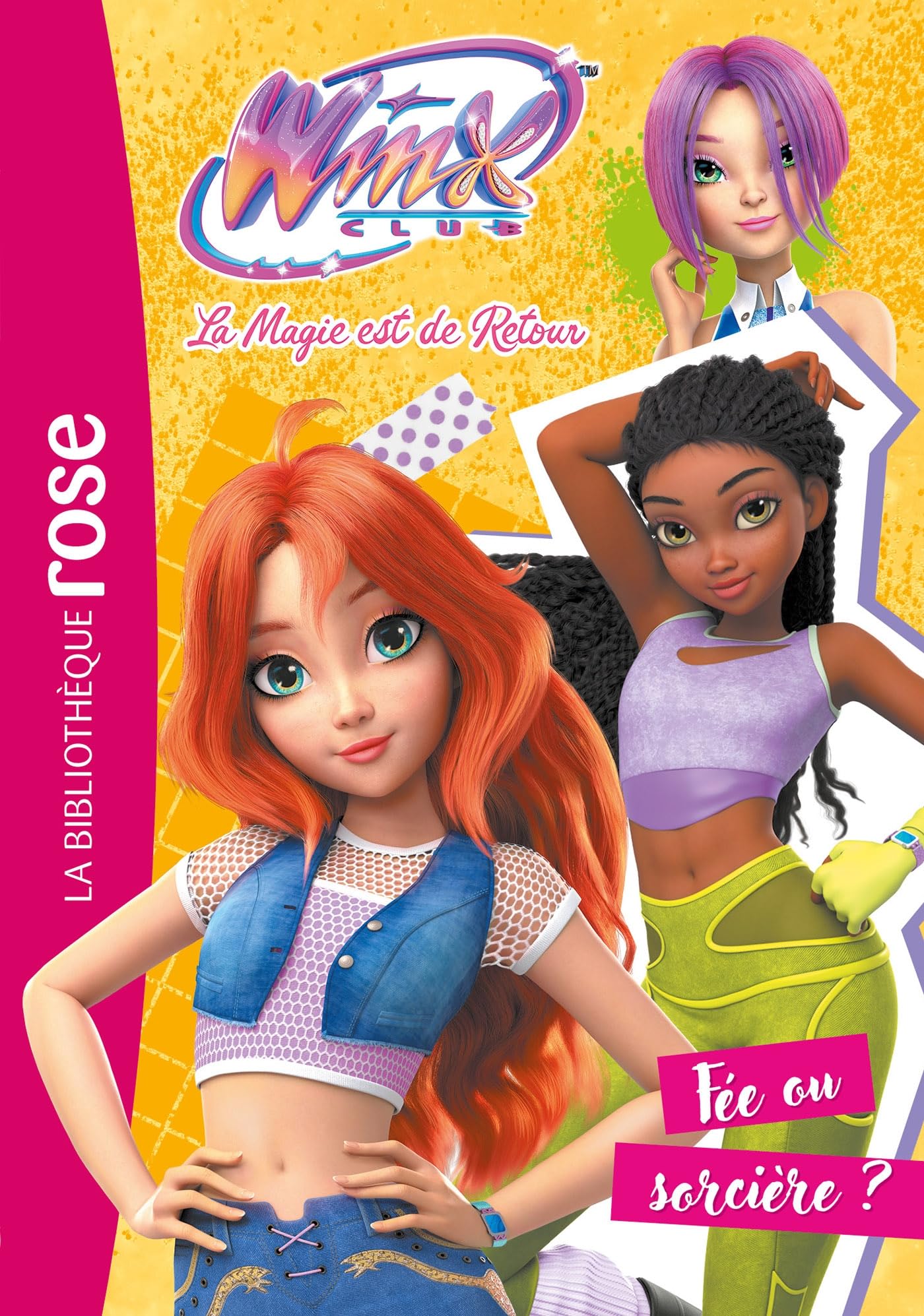 Winx Club : La magie est de retour, Tome 02 - Fée ou sorcière ?: 2