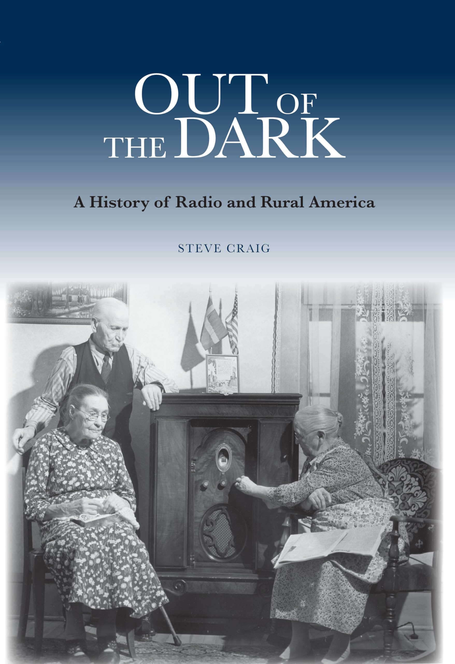 Out of the Dark: A History of Radio and Rural America