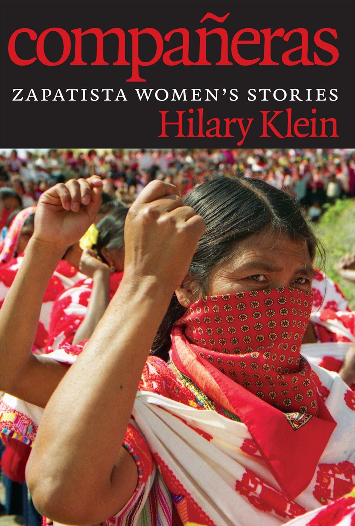 Compañeras Zapatista Women's Stories by Hilary Klein (Paperback Book)