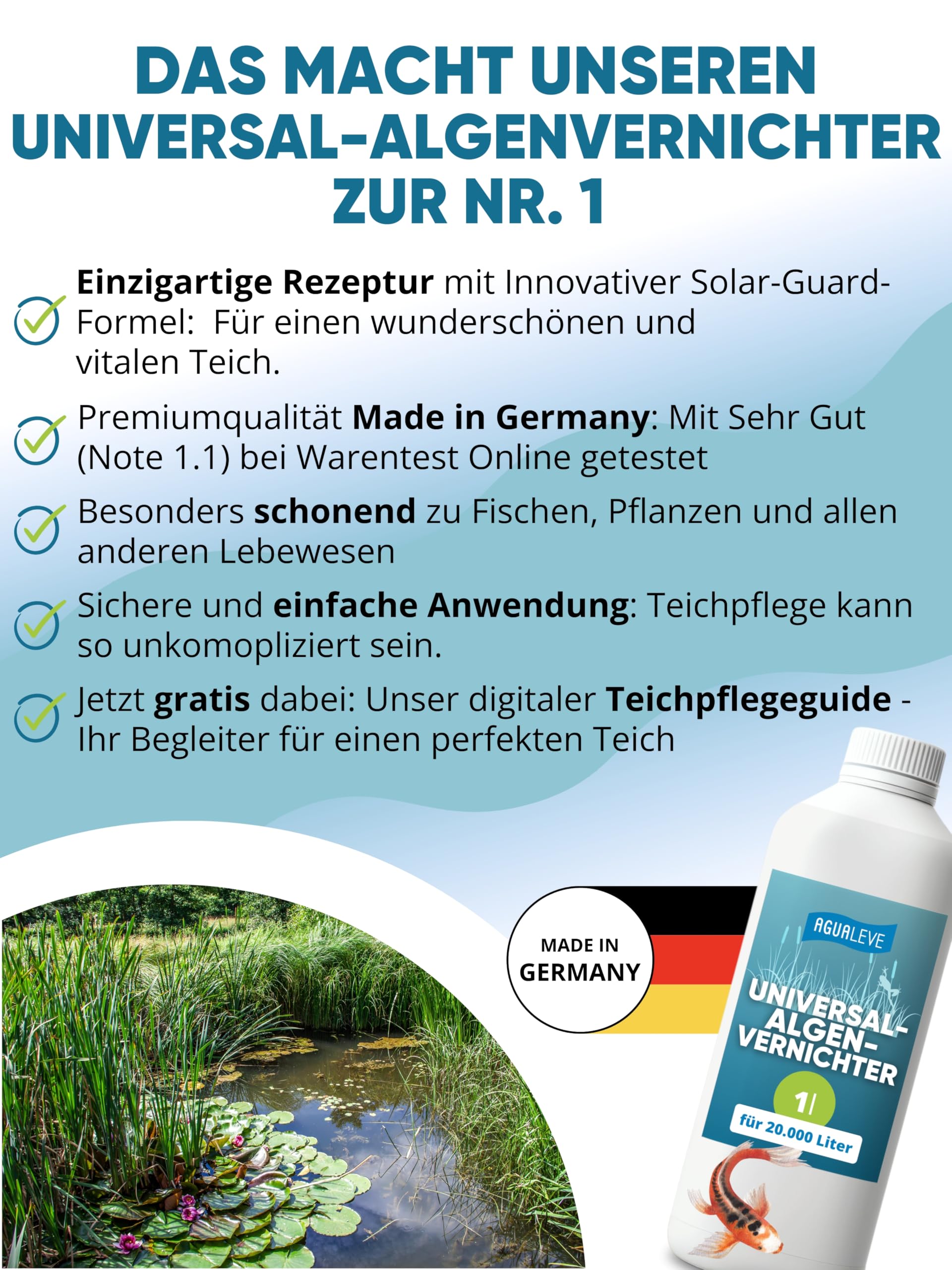 AGUALEVE® Universal-Algenvernichter 1l *NEU* | effektiv gegen alle Arten von Teichalgen mit innovativer Solar-Guard-Formel | Fisch-, Garten- & Schwimmteiche | Made in Germany | 20.000l Teichwasser