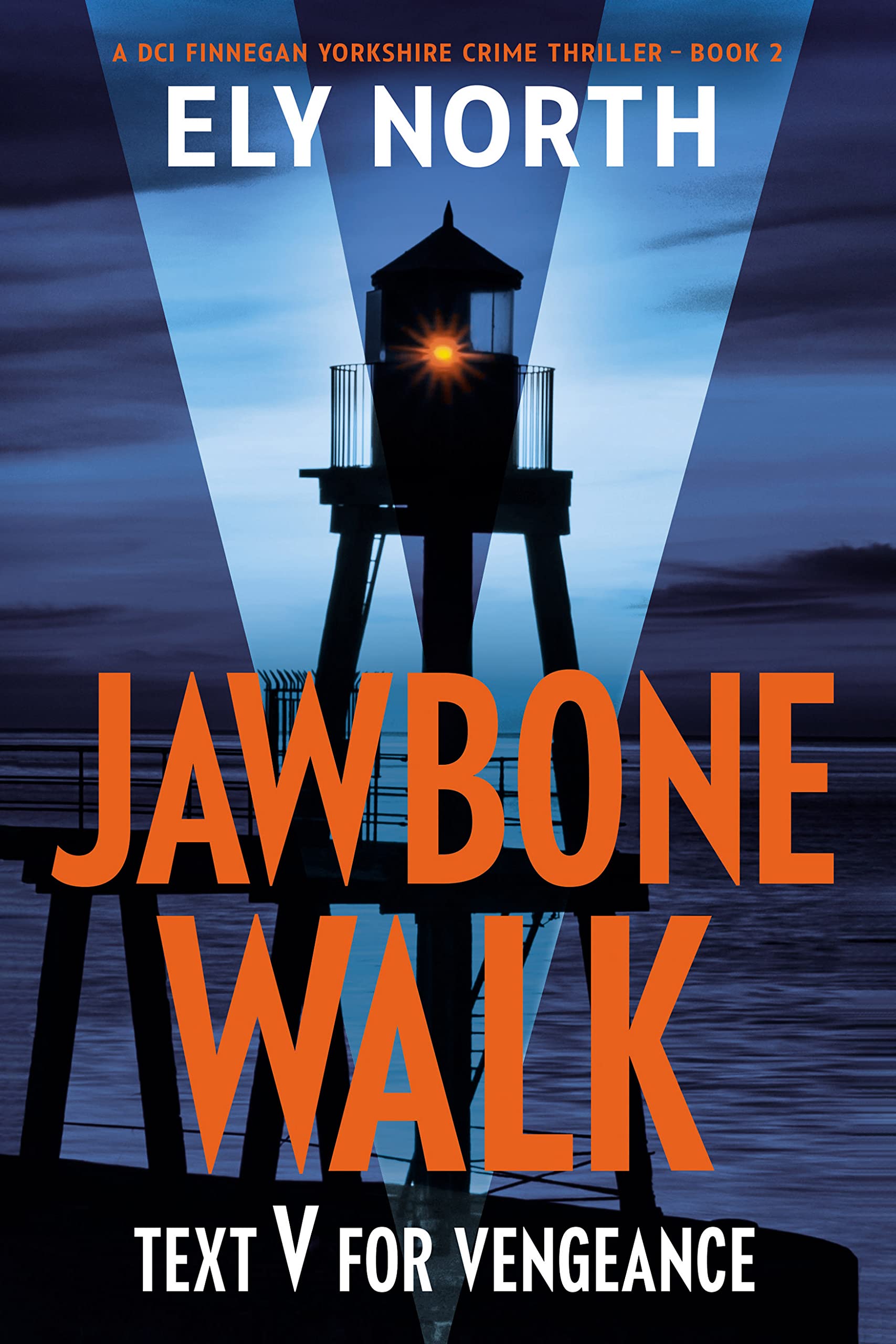 Jawbone Walk: Text V For Vengeance: A DCI Finnegan Yorkshire Crime Thriller - Book 2