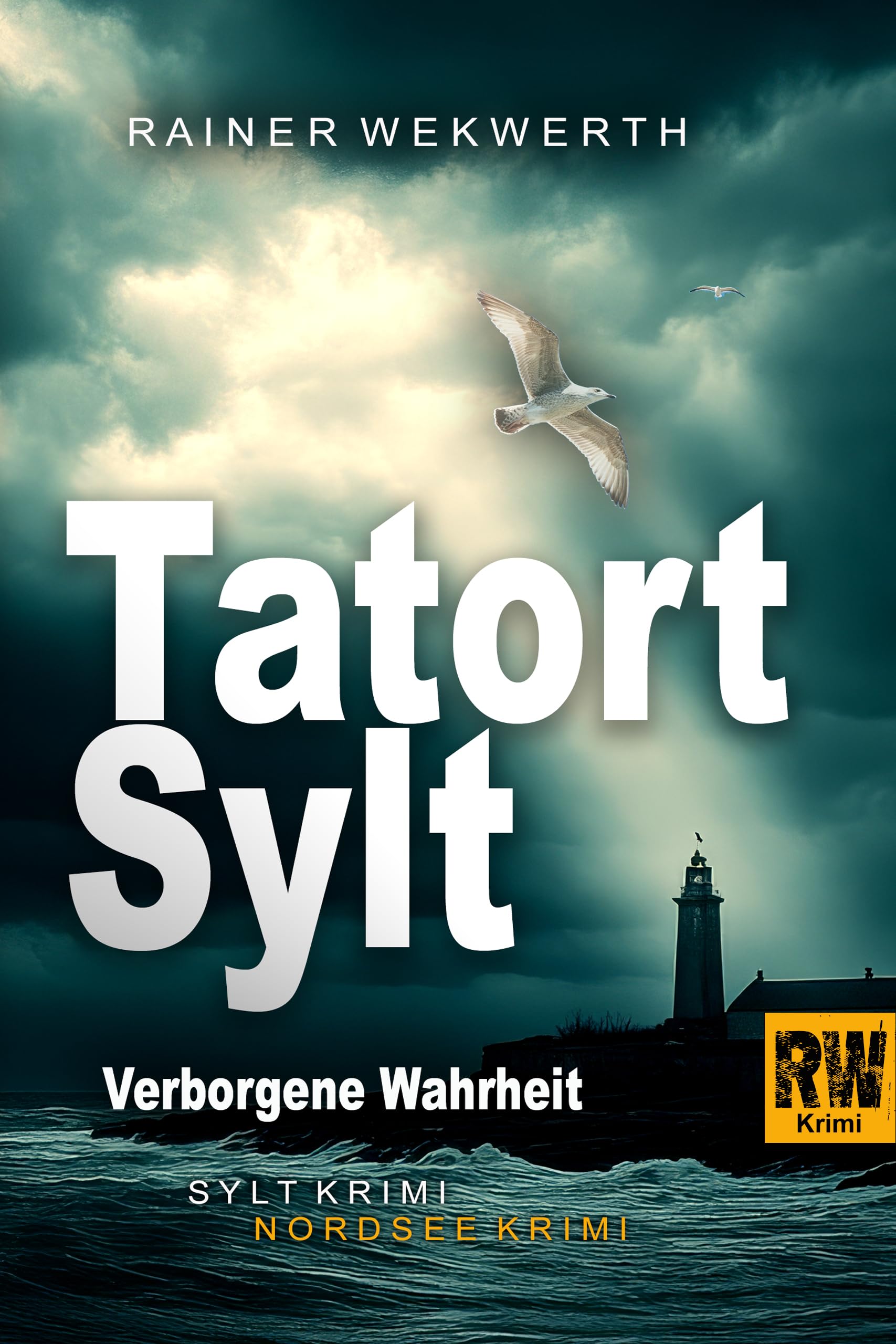 TATORT SYLT Verborgene Wahrheit: Nordsee Krimi (Sylt Krimis 8)