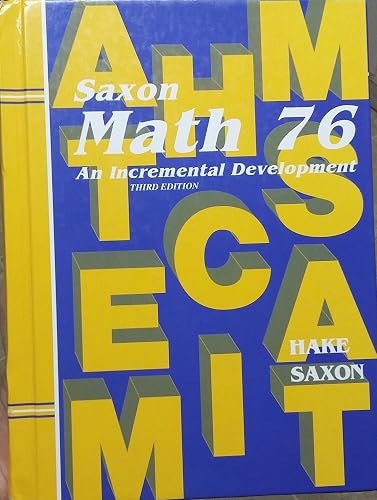 Math 76: An Incremental Development (Saxon Math 7/6) - Stephen Hake