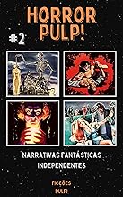Horror Pulp! n° 2 | Ficções Pulp! (Coleções Pulp!)