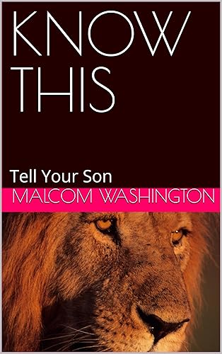 KNOW THIS: Tell Your Son (HUMAN DOMINANCE AND HOW TO GET TO THE TOP (Tell Your Son))