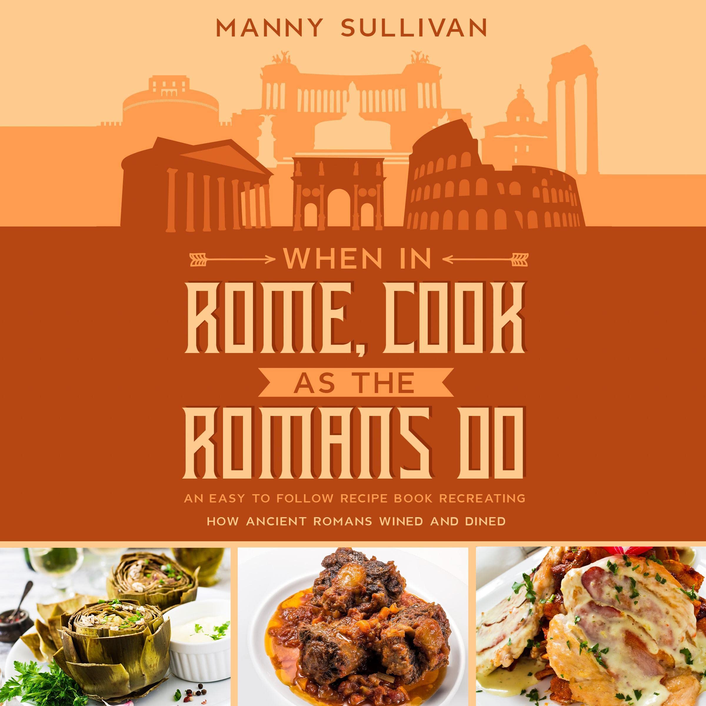 When in Rome, Cook as the Romans Do