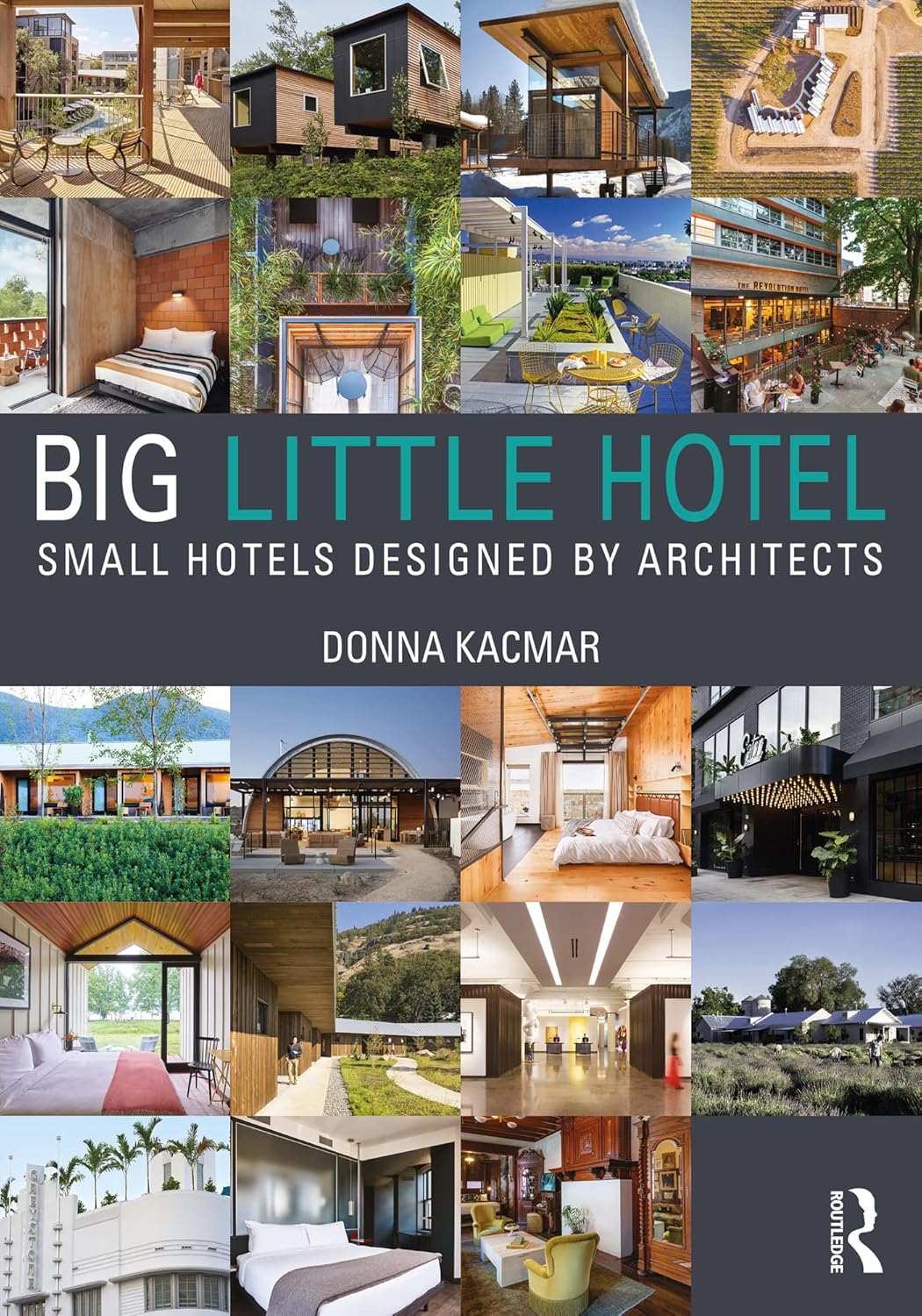 Big Little Hotel: Small Hotels Designed by Architects      1st Edition, Kindle Edition