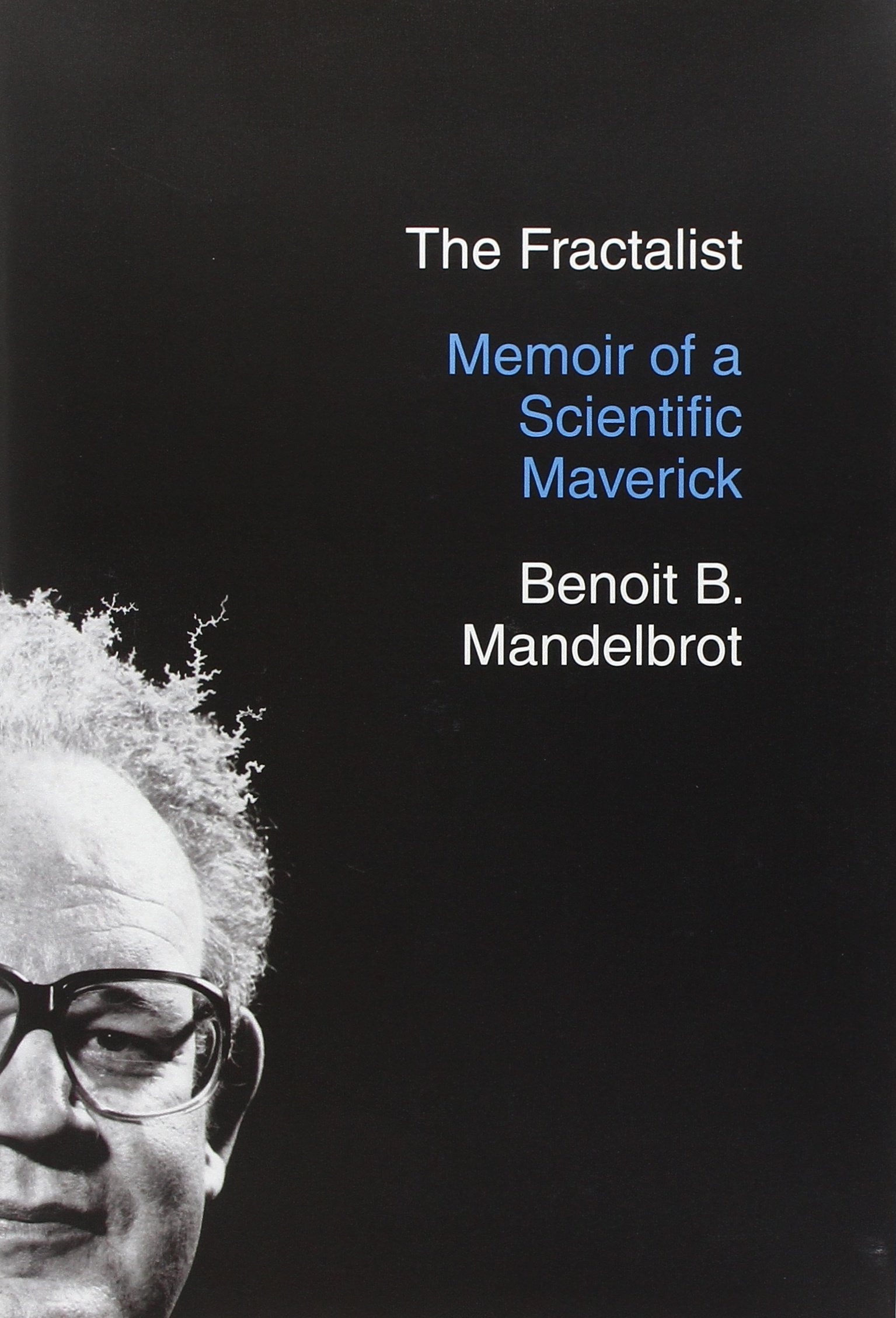 The Fractalist: Memoir of a Scientific Maverick cover