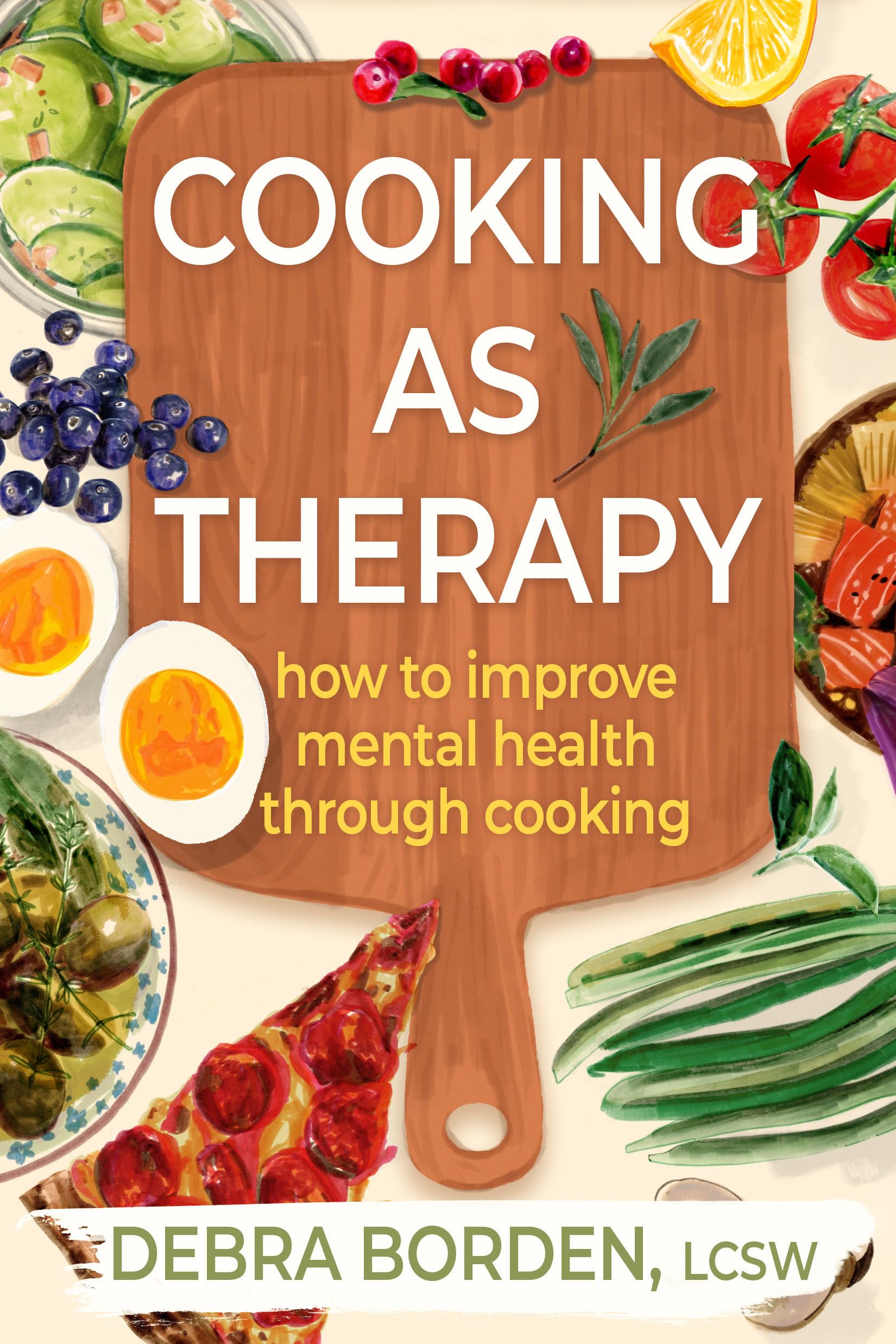 Cooking As Therapy by Debra Borden PAPERBACK 9798892422895