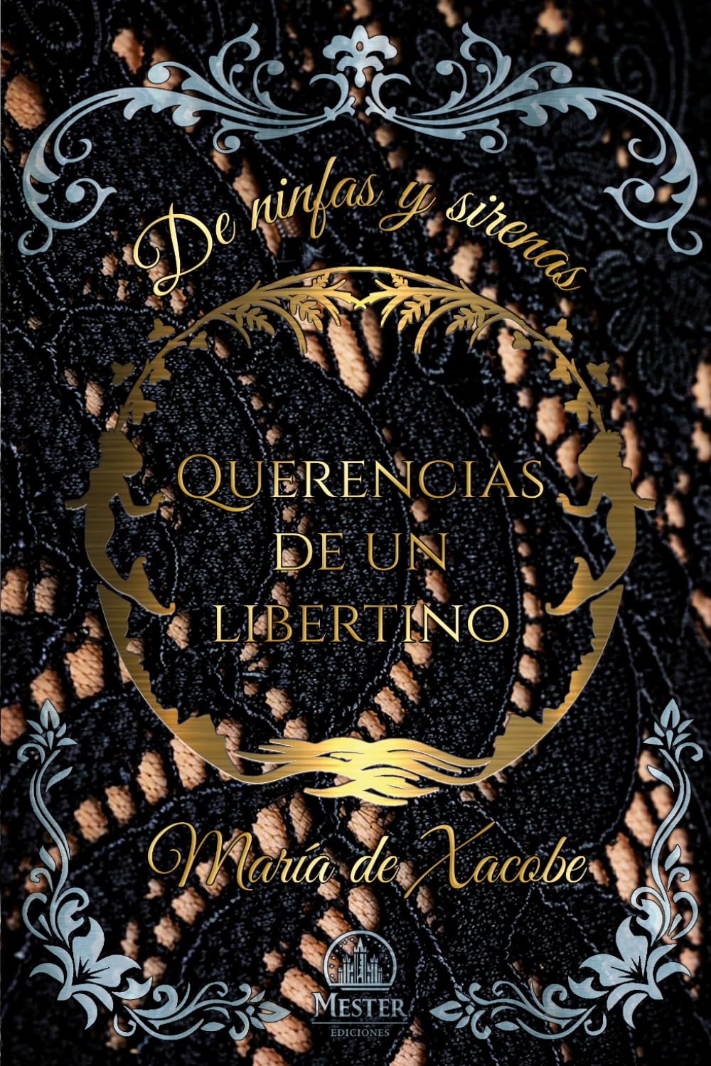 Querencias de un libertino (De ninfas y sirenas)