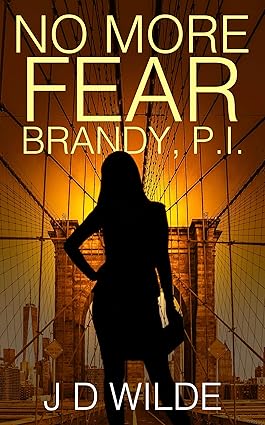 NO MORE FEAR – BRANDY, P.I.: A page-turning mystery (Brandy P.I. Book 1)