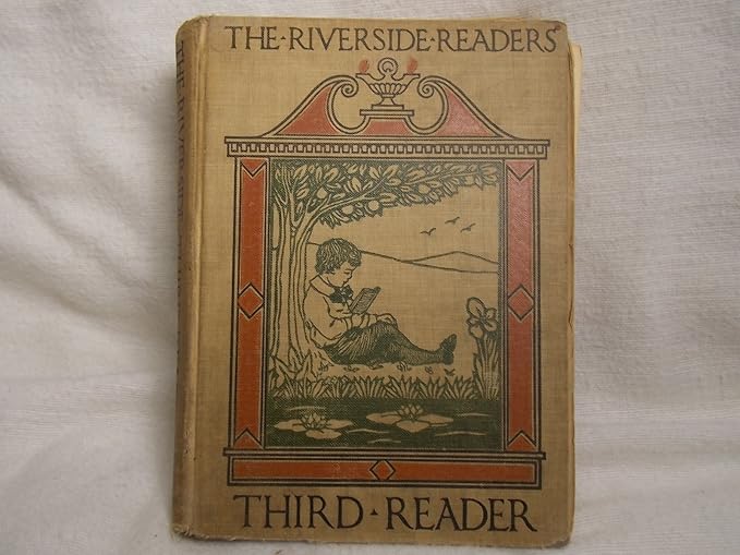 THIRD READER: THE RIVERSIDE READERS.: James H. Van Sickle, Ruth Mary ...