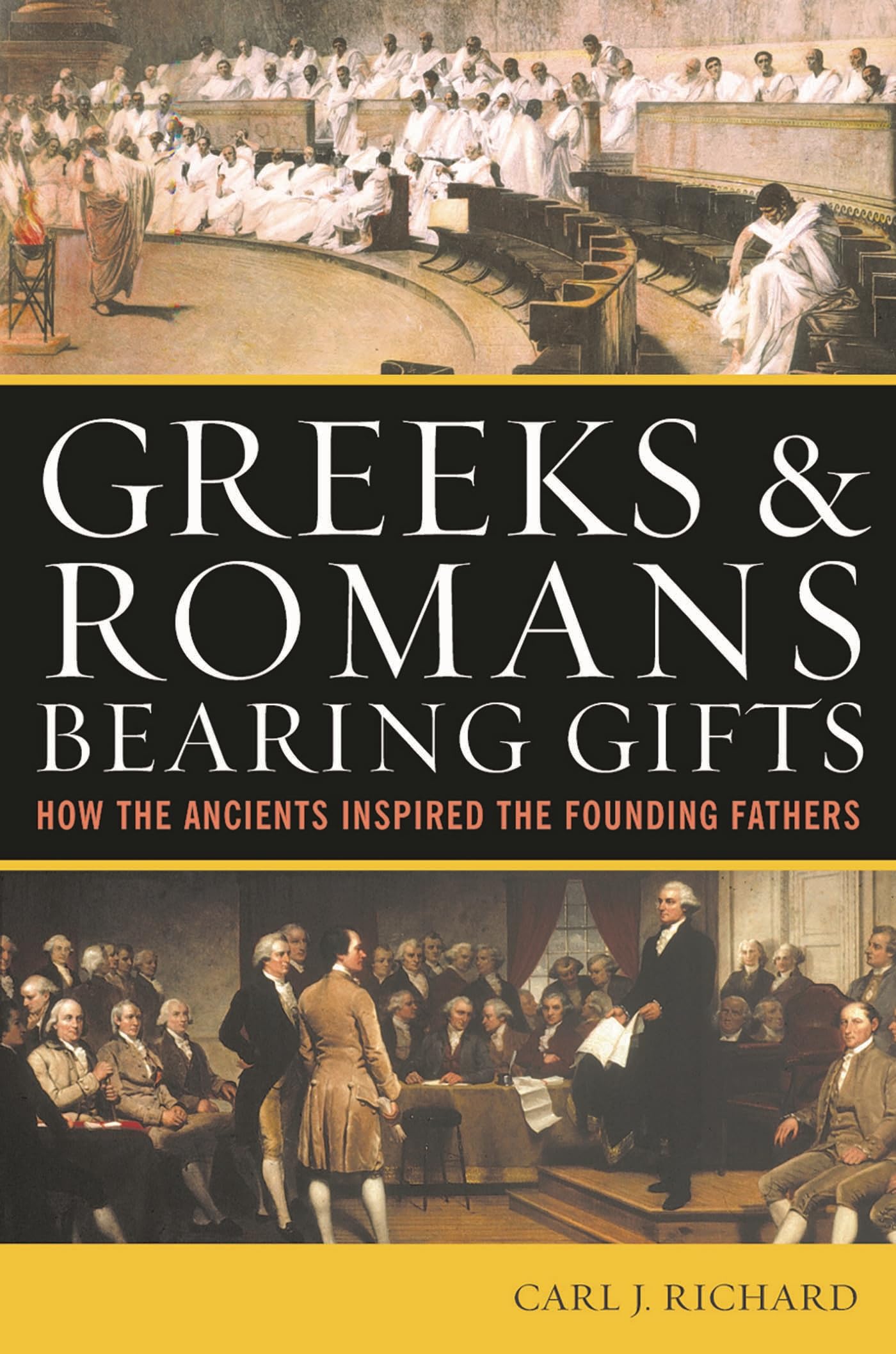 Greeks & Romans Bearing Gifts: How the Ancients Inspired the Founding Fathers
