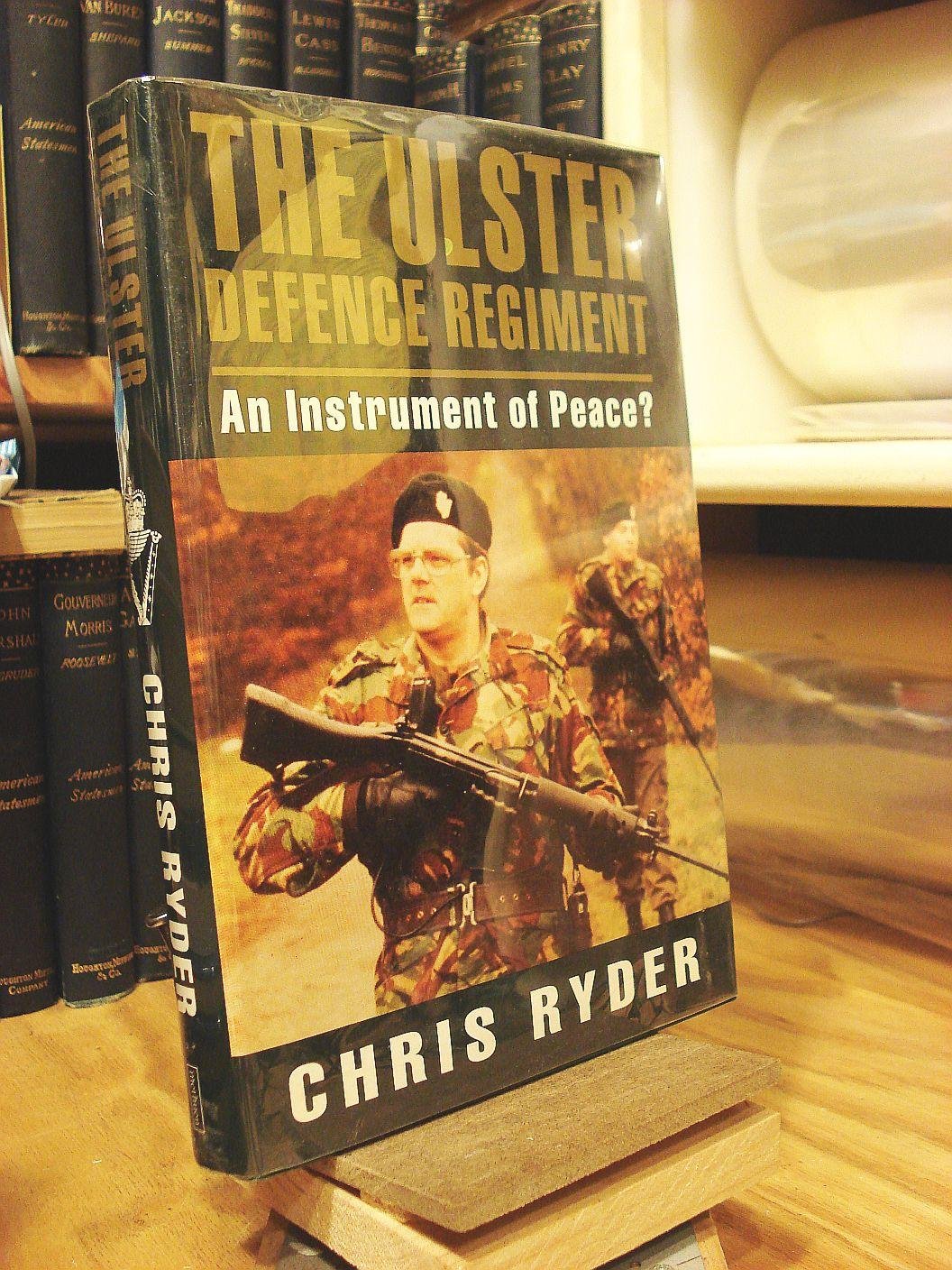 Buy The Ulster Defence Regiment: An Instrument of Peace — BookShops.in